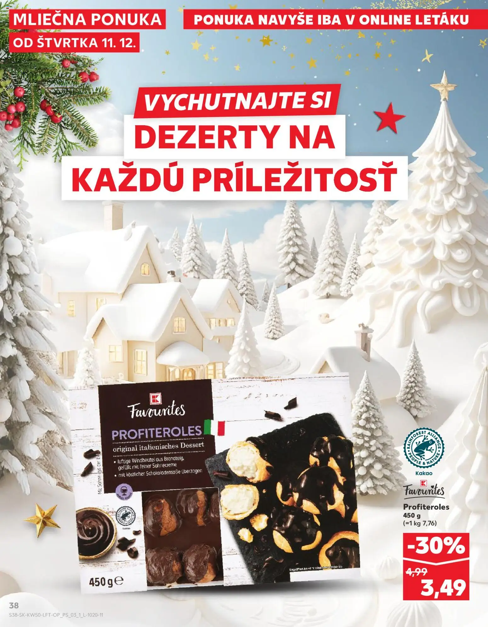 Kaufland SK akciós ujság - amely érvényes a következő dátumtól: 11.12.2025 | Oldal: 38 | Termékek: Profiteroles
