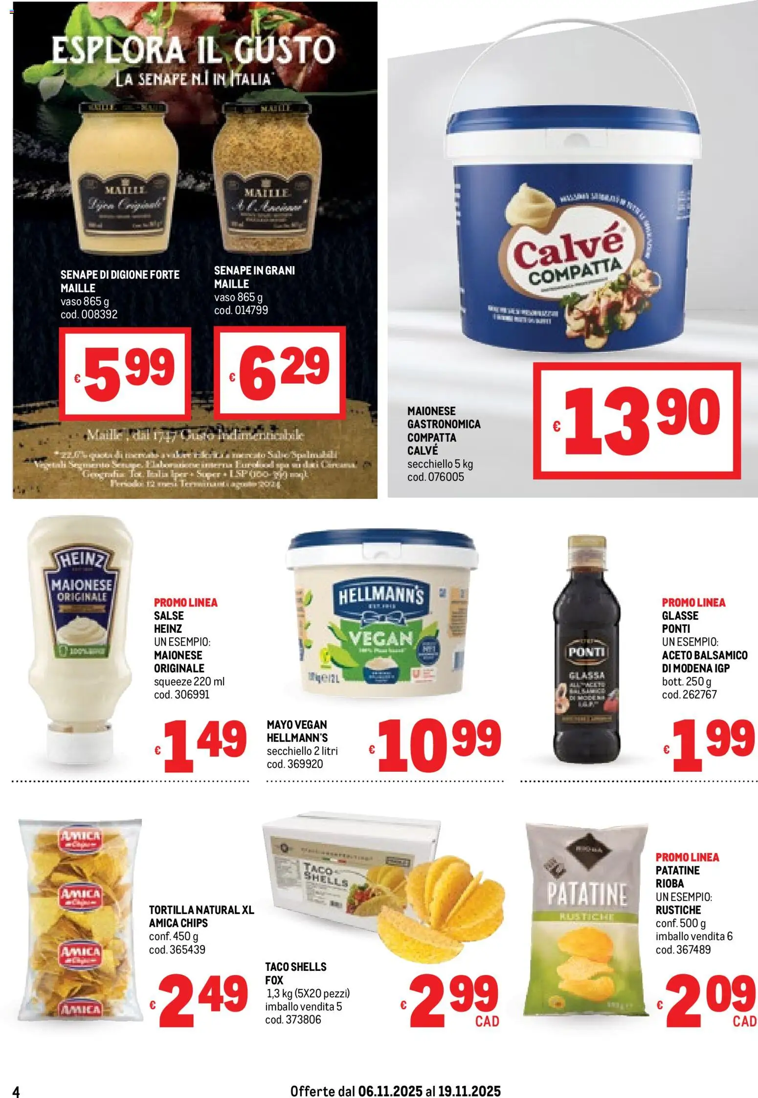 Volantino Metro del 06.11.2025 | Pagina: 4 | Prodotti: Patatine, Maionese, Aceto, Vaso