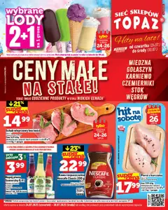 Topaz Gazetka - Ceny małe na stałe od 24.07.2025 | Strona: 1 | Produkty: Piersi, Schab wieprzowy, Lody na patyku, Róż