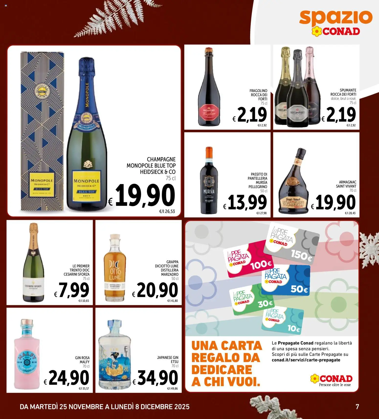 Volantino Spazio Conad del 25.11.2025 | Pagina: 7 | Prodotti: Gin, Top, Spumante, Grappa
