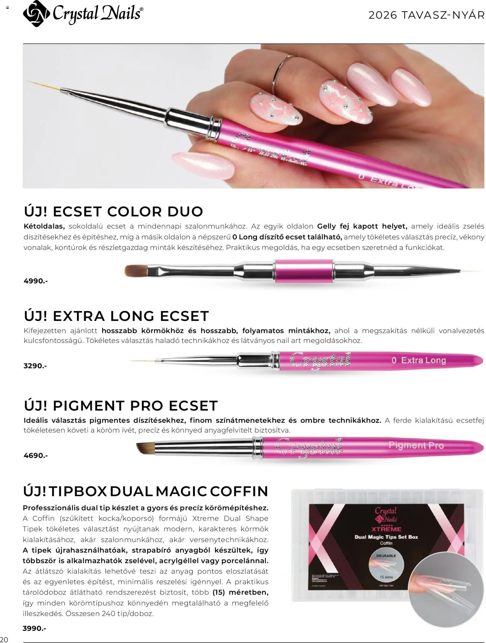 Crystal Nails akciós ujság - amely érvényes a következő dátumtól: 09.03.2026 | Oldal: 20 | Termékek: Tárolódoboz, Ecset