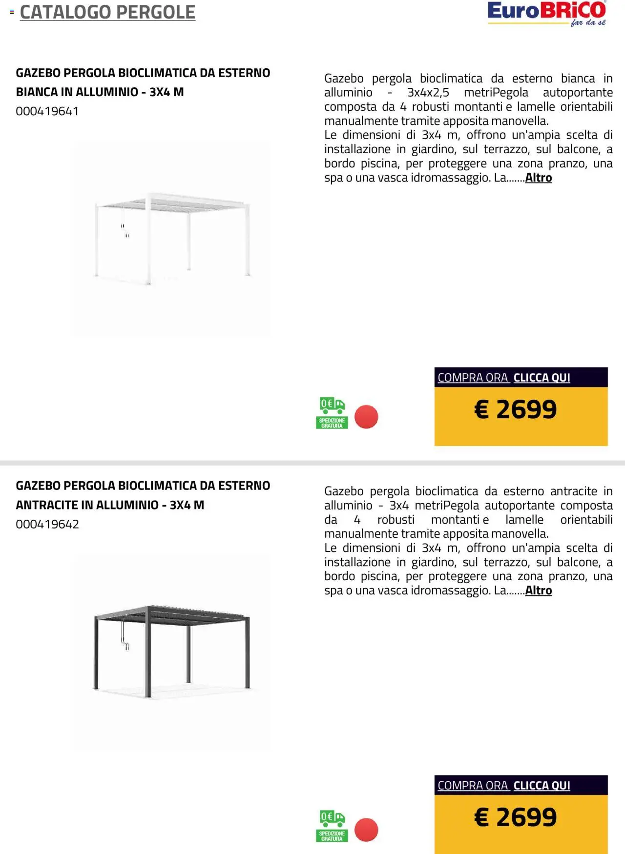 Volantino Eurobrico del 23.07.2025 | Pagina: 23 | Prodotti: Gazebo, Pergola, Alluminio