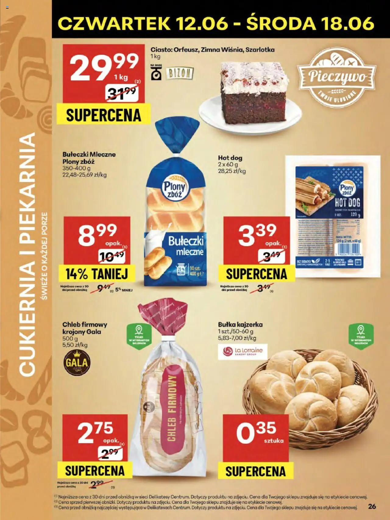 Delikatesy Centrum Gazetka - Sklepy Własne od 12.06.2025 | Strona: 26 | Produkty: Pieczywo, Ciasto, Piekarnia, Delikatesy