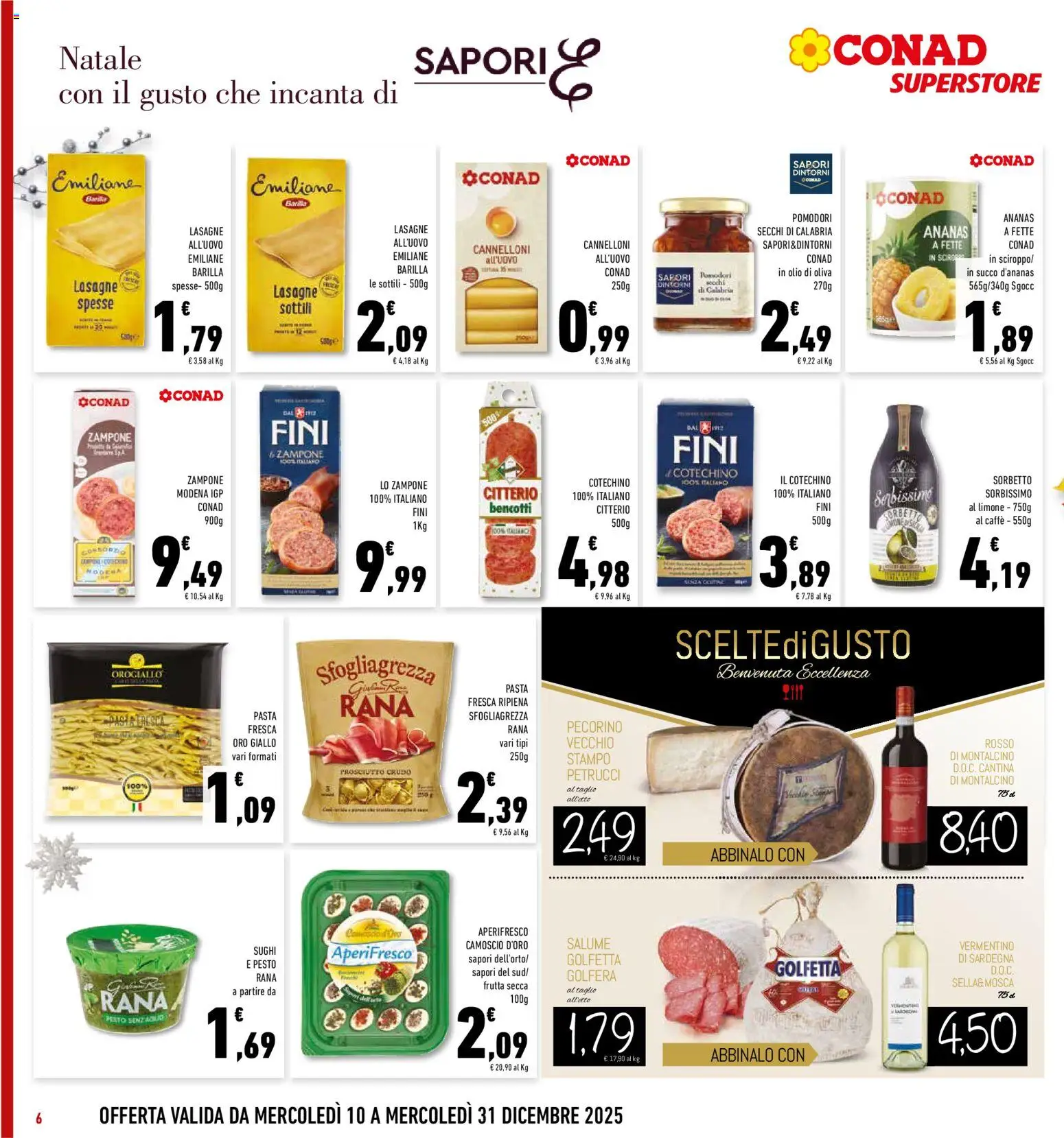 Volantino Conad del 10.12.2025 | Pagina: 6 | Prodotti: Prosciutto Crudo, Caffè, Olio, Prosciutto
