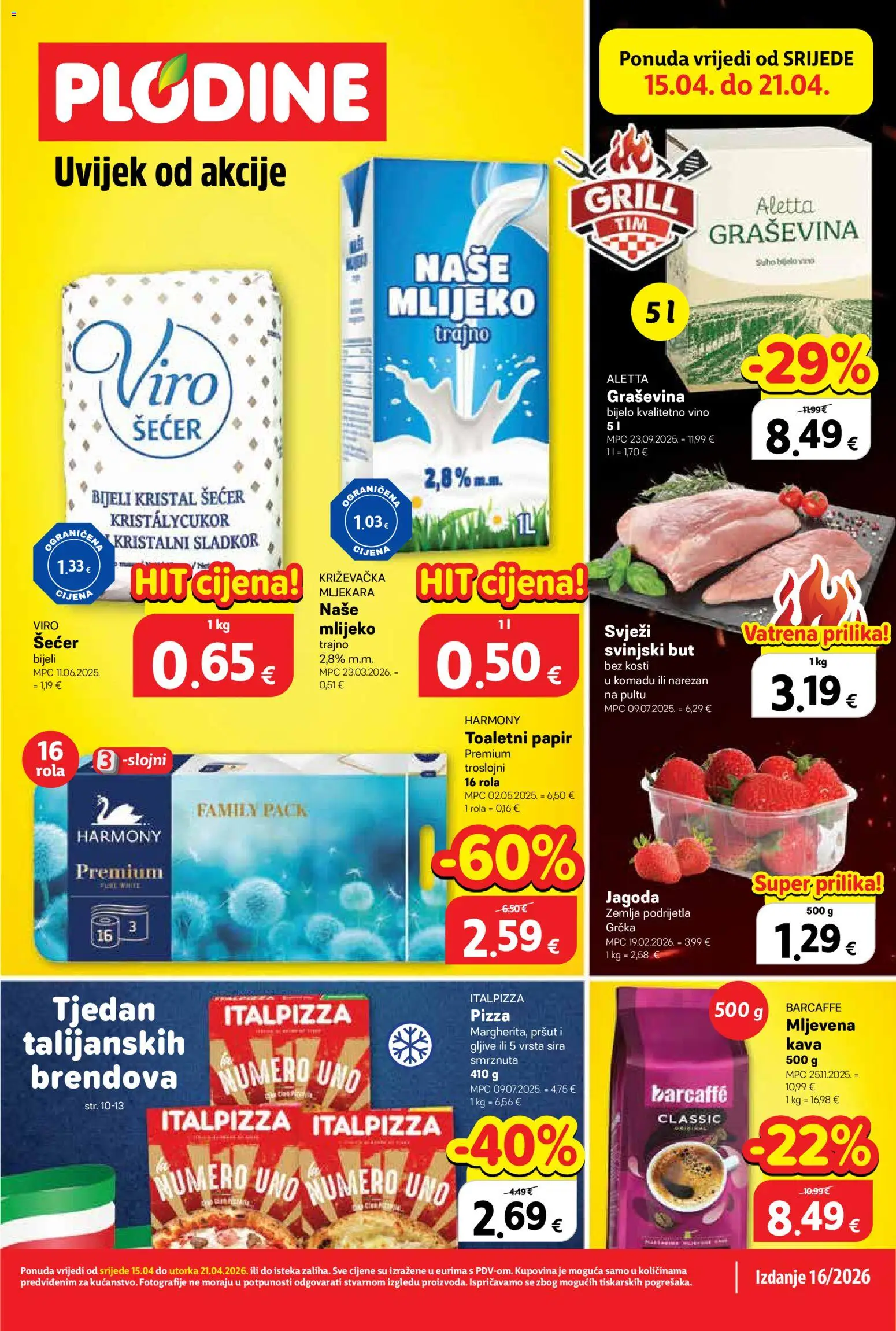 Plodine katalog | vrijedi od 15.04.2026 | Stranica: 1 | Proizvodi: Pizza, Pršut, Barcaffe, Toaletni papir