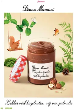 Bonne Maman Hazelnootpasta véél hazelnoten, Hazelnootpasta met veel hazelnoten, vrij van palmolie. - Voorbeeld van een folder van Plus, geldig van 22.03.2026 | Pagina: 88