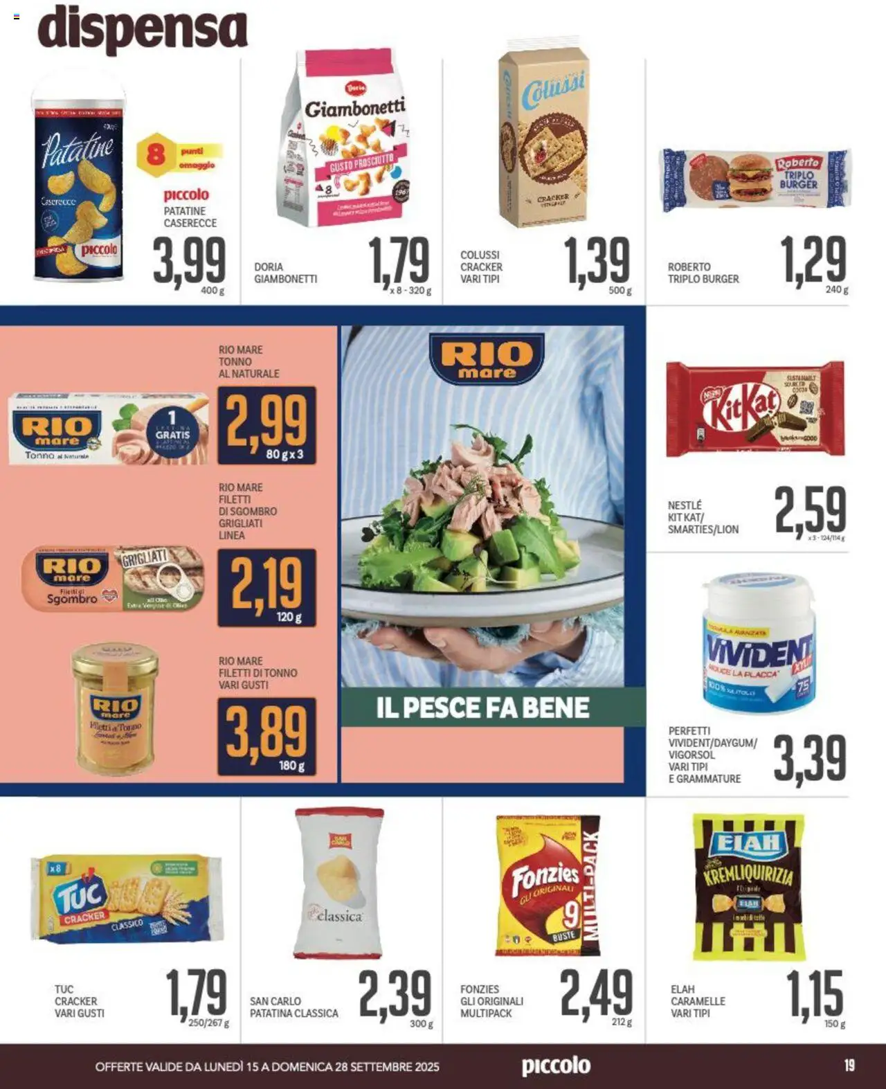 Volantino Piccolo del 15.09.2025 | Pagina: 19 | Prodotti: Pesce, Caramelle, Patatine, Il pesce