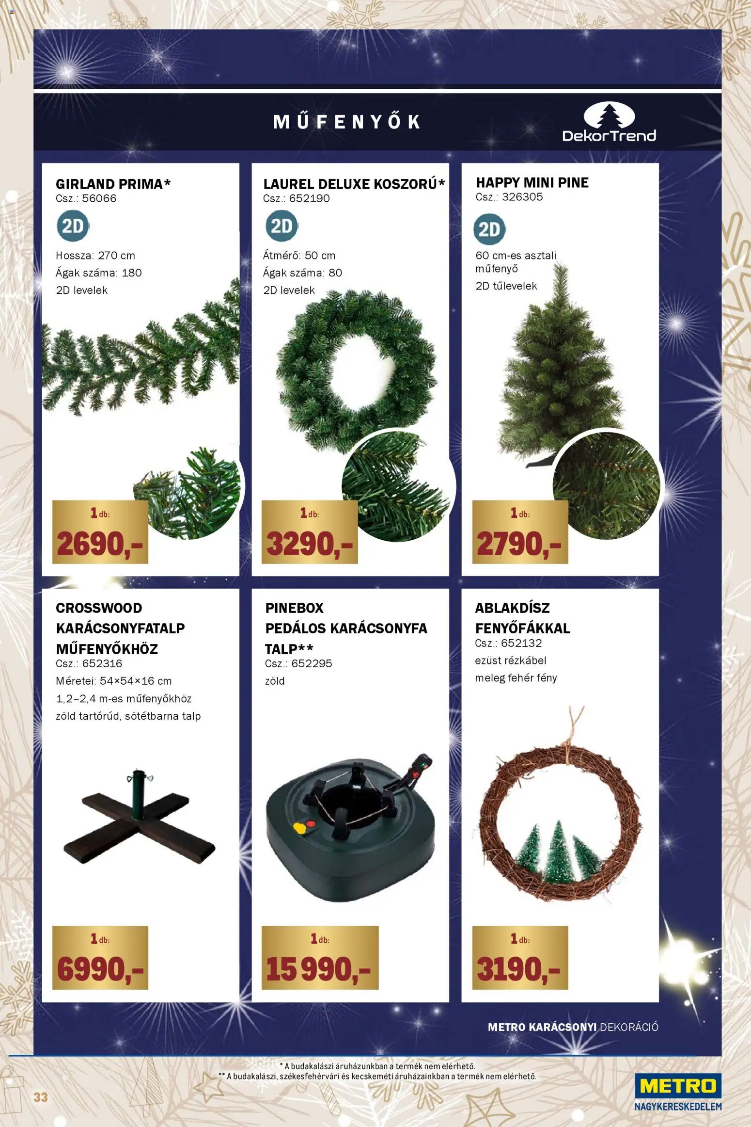 Metro akciós ujság - amely érvényes a következő dátumtól: 01.12.2025 | Oldal: 33 | Termékek: Karácsonyfa, Asztal, Dekoráció
