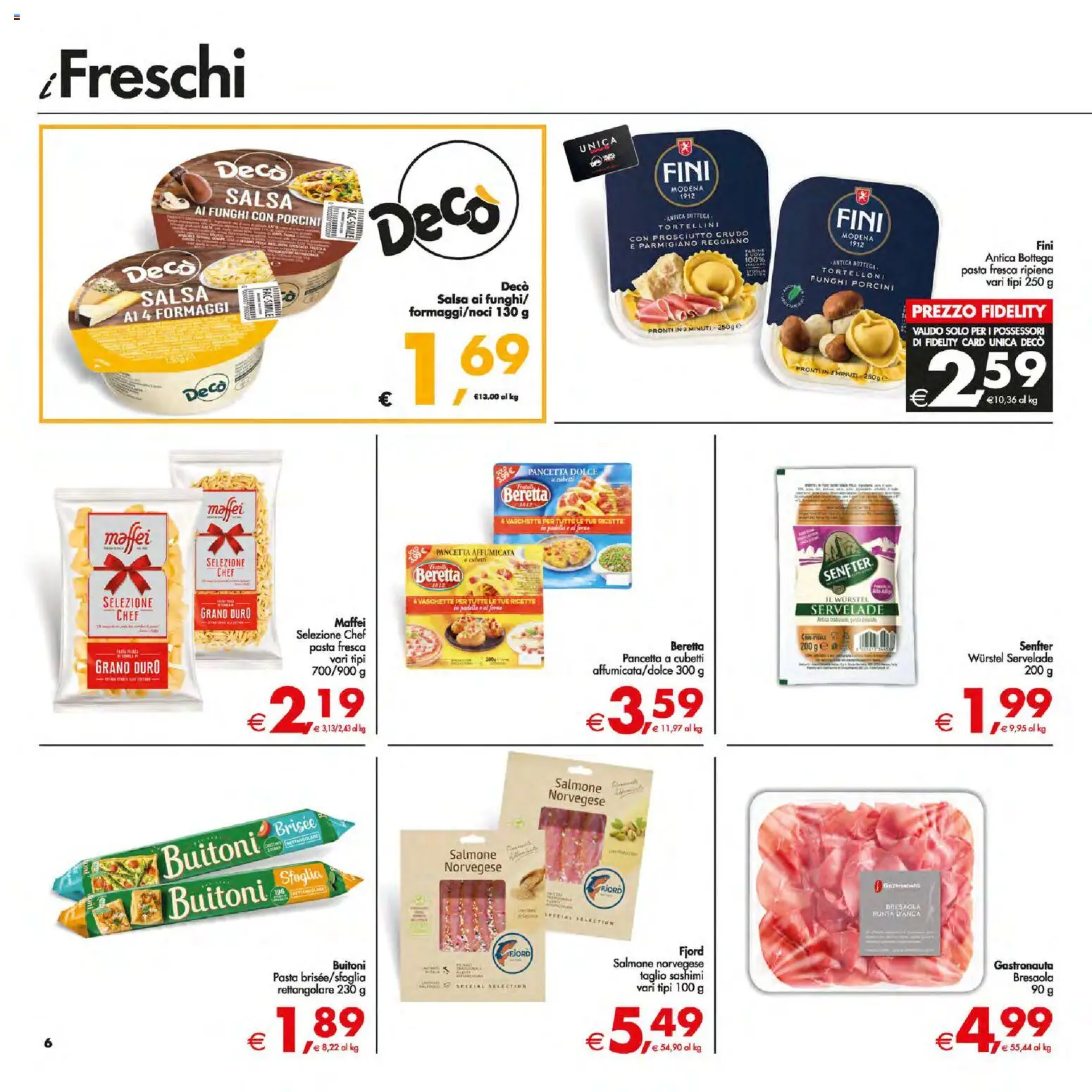 Volantino Decò del 13.01.2026 | Pagina: 6 | Prodotti: Pancetta, Prosciutto, Funghi, Vaschette