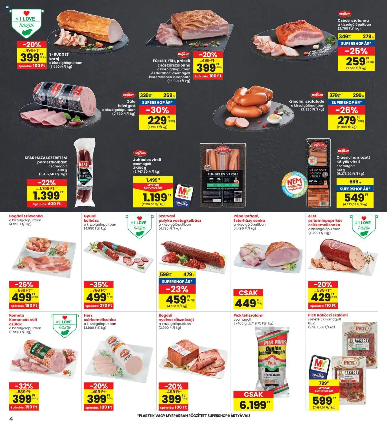 Interspar akciós ujság - amely érvényes a következő dátumtól: 21.08.2025 | Oldal: 4 | Termékek: Pick téliszalámi, Rákóczi szalámi, Pick, Szalonna