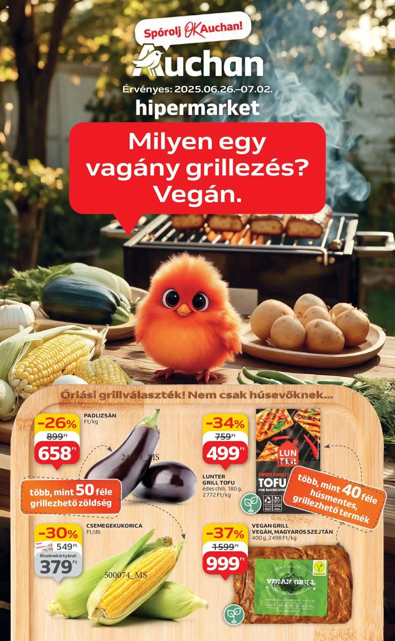 Auchan akciós ujság - amely érvényes a következő dátumtól: 26.06.2025 | Oldal: 1 | Termékek: Padlizsán, Csemegekukorica, Tofu, Zöldség