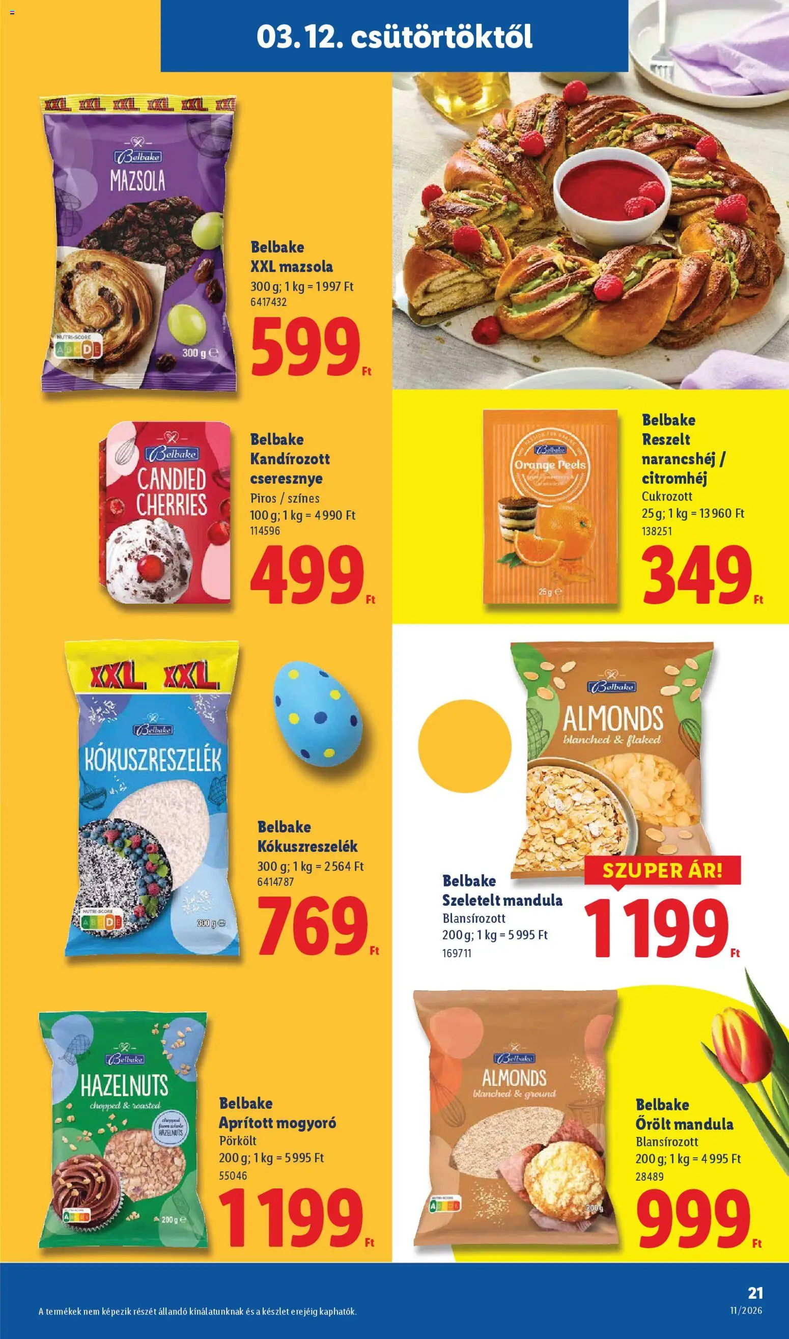 Lidl akciós ujság - amely érvényes a következő dátumtól: 12.03.2026 | Oldal: 21 | Termékek: Mogyoró, Cseresznye, Mandula, Mazsola