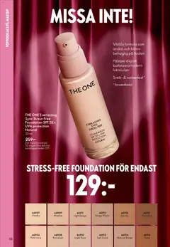 THE ONE Everlasting Sync Stress-Free Foundation SPF 20 + UVA protection Natural, Foundation SPF 20 + UVA protection Natural 30 ml. Viktlös formula som andas och känns behaglig på huden. Hjälper dig att balansera hudens fuktnivåer. Svett- & vattenfast - Förhandsvisning av reklamblad från butik Oriflame aktuell från 28.01.2026 | Sida: 88 | Produkter: Foundation