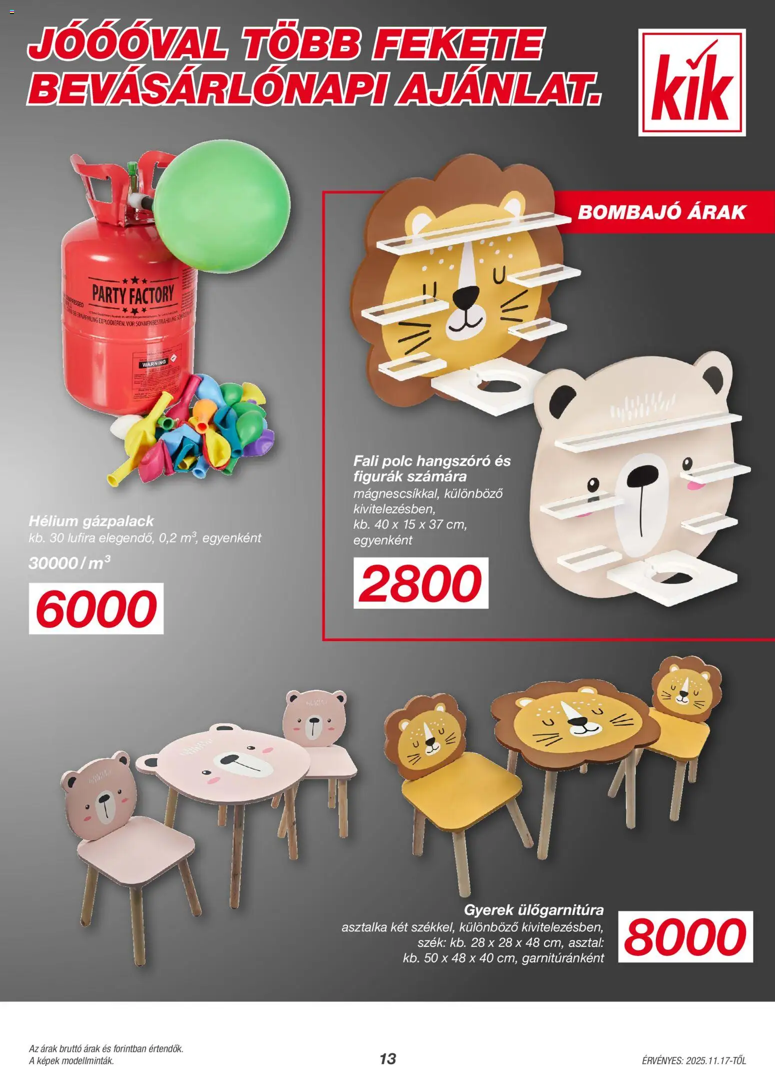 Kik akciós ujság - amely érvényes a következő dátumtól: 17.11.2025 | Oldal: 13 | Termékek: Hangszóró, Asztal, Szék, Fali polc