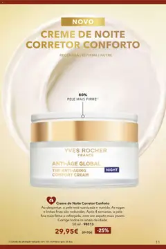 Pré-visualização Creme de Noite Corretor Conforto, Ao despertar, a pele está suavizada e nutrida. As rugas e linhas finas são reduzidas. Após 4 semanas, a pele fica mais firme e reforçada, com um aspeto mais jovem. Corrige todos os sinais da idade. 50 ml - 98513 válido de 19.02.2026 | Página: 11
