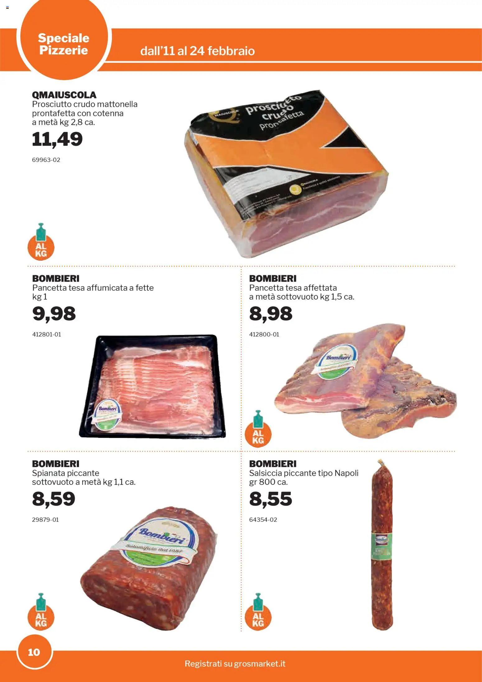 Volantino Sogegross del 11.02.2026 | Pagina: 10 | Prodotti: Prosciutto Crudo, Pancetta, Prosciutto, Salsiccia