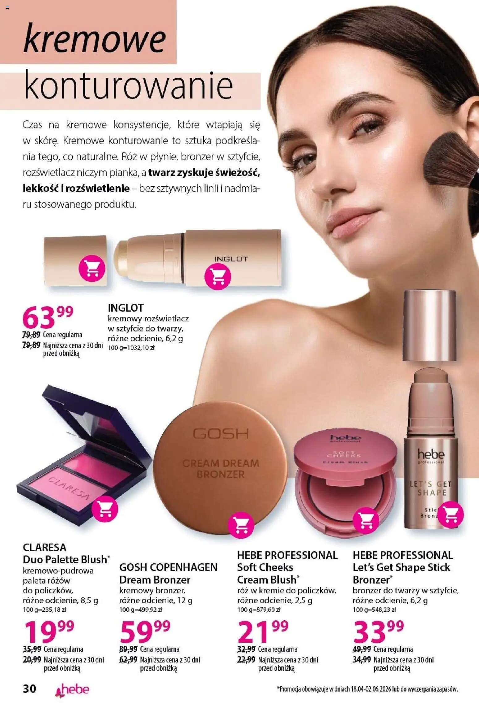 Hebe gazetka - Katalog od 18.04.2026 | Strona: 30 | Produkty: Bronzer, Róż, Rozświetlacz