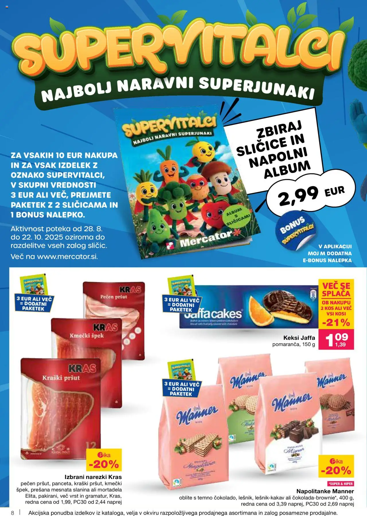 Novi Mercator katalog ponudbe – veljaven od 02.10.2025 | Stran: 8 | Izdelki: Napolitanke, Pršut, Kos, Slanina