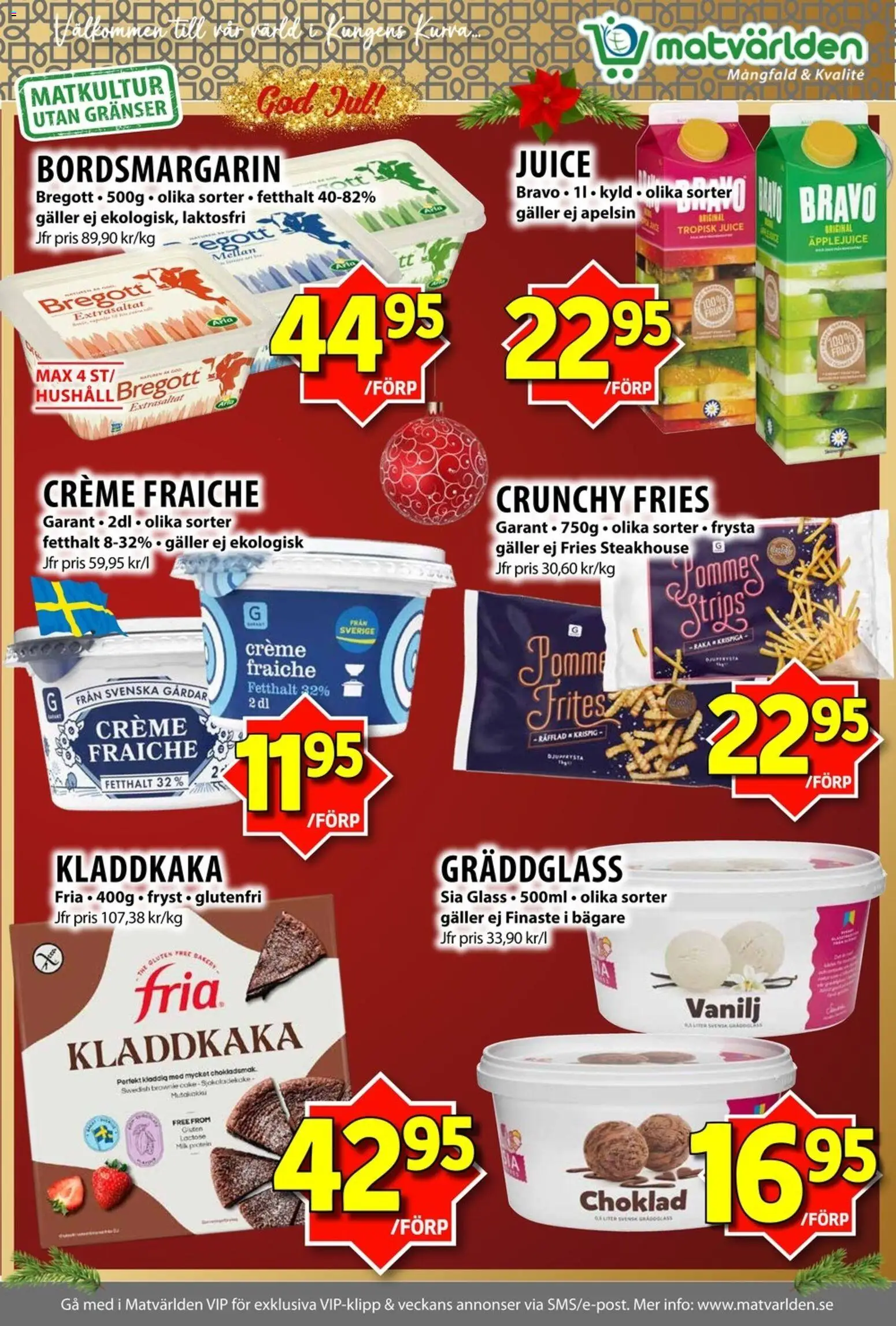 Matvärlden reklamblad aktuell från 22.12.2025 | Sida: 6 | Produkter: Bregott, Creme fraiche, Choklad, Juice