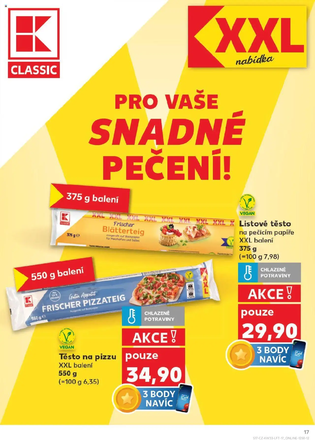 Kaufland leták - Praha 4 od 13.08.2025 | Strana: 17 | Produkty: Vegan, Těsto na pizzu, Listové těsto, Potraviny