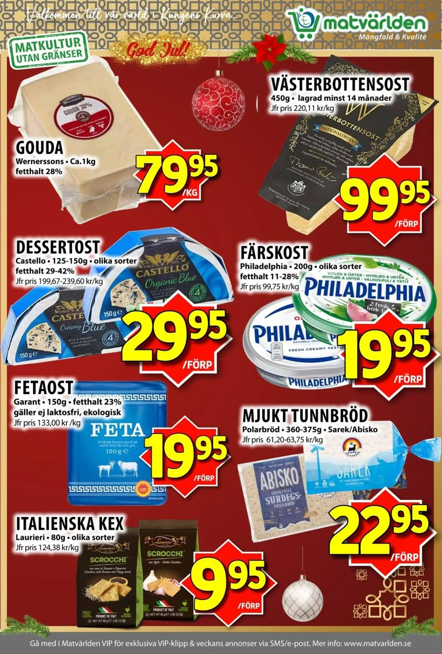 Matvärlden reklamblad aktuell från 22.12.2025 | Sida: 4 | Produkter: Tunnbröd, Galler, Fetaost, Vitlök