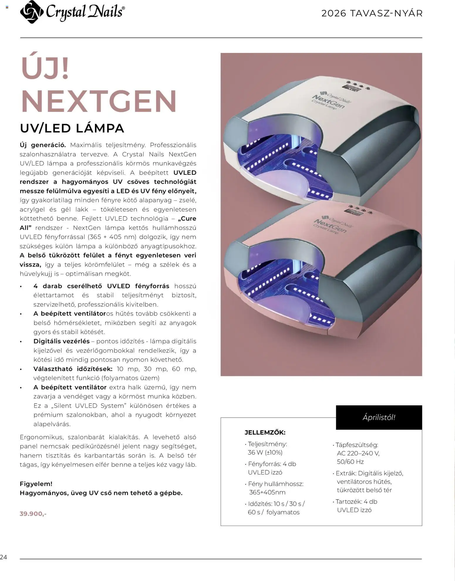 Crystal Nails akciós ujság - amely érvényes a következő dátumtól: 09.03.2026 | Oldal: 24 | Termékek: Ventilátor, Izzó, Lámpa