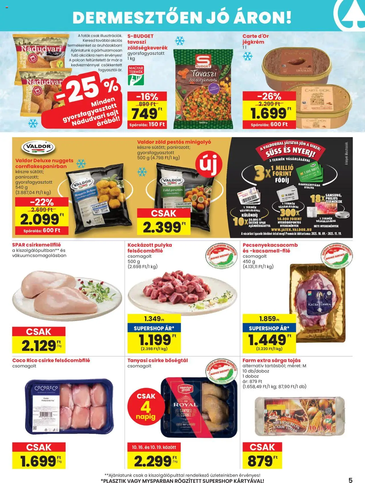 Spar akciós ujság - amely érvényes a következő dátumtól: 16.10.2025 | Oldal: 5 | Termékek: Zöldségkeverék, Nuggets, Sajt, Tanyasi csirke