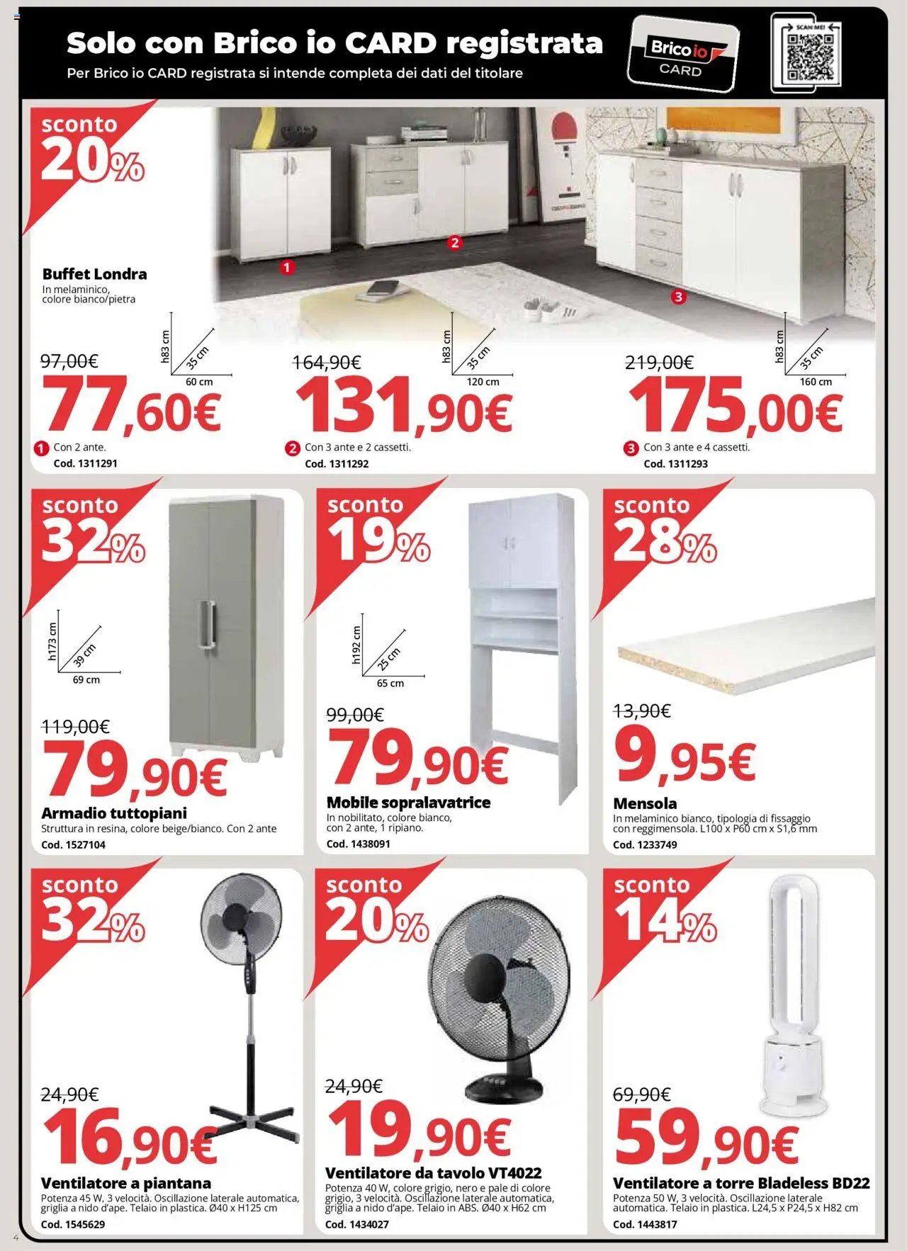 Volantino Brico io del 31.07.2025 | Pagina: 4 | Prodotti: Mobile, Ventilatore, Armadio, Mensola