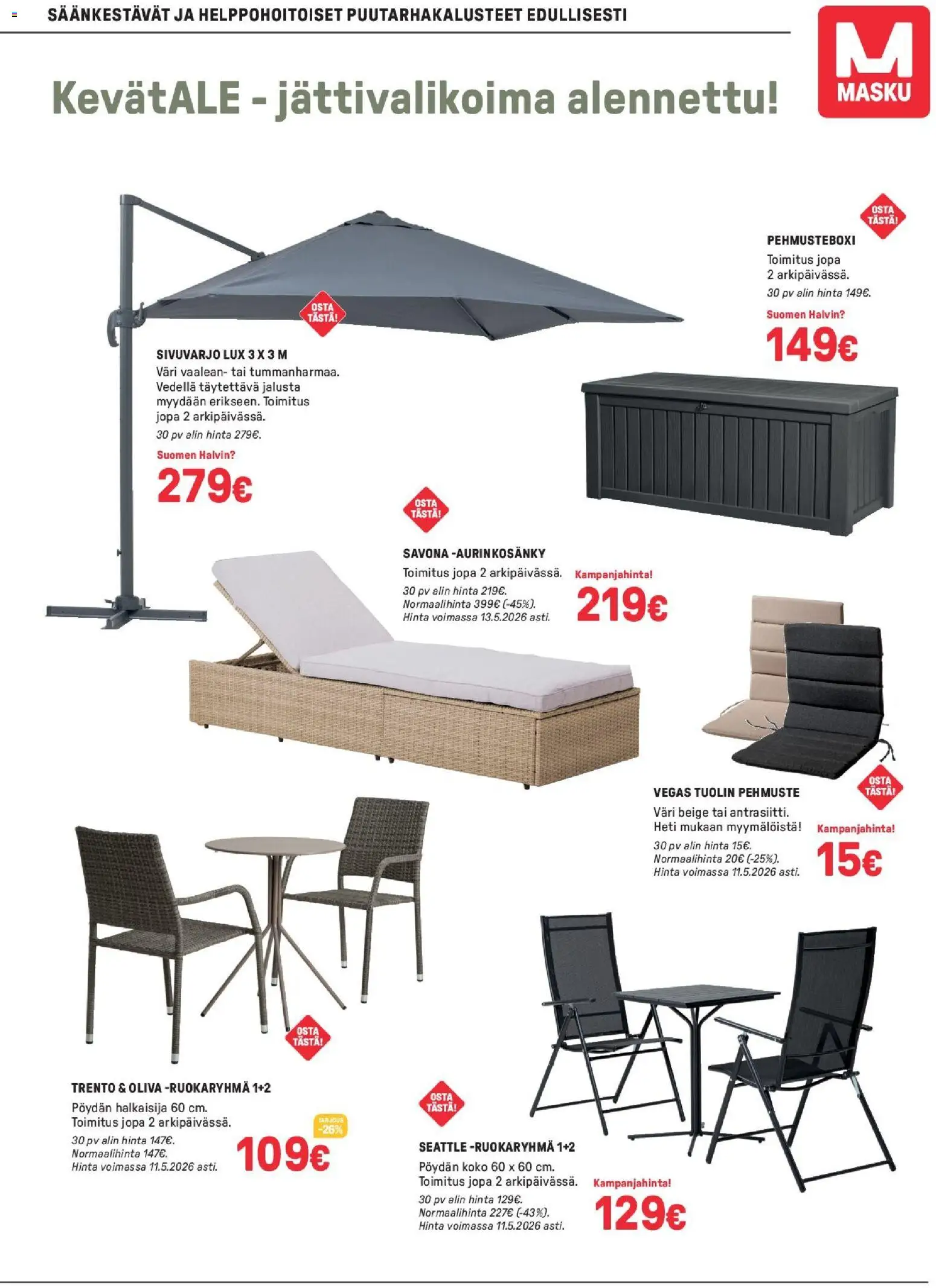 Masku tarjoukset – voimassa 28.04.2026 alkaen | Sivu: 11 | Tuotteet: Jalusta, Ruokaryhmä, Puutarhakalusteet