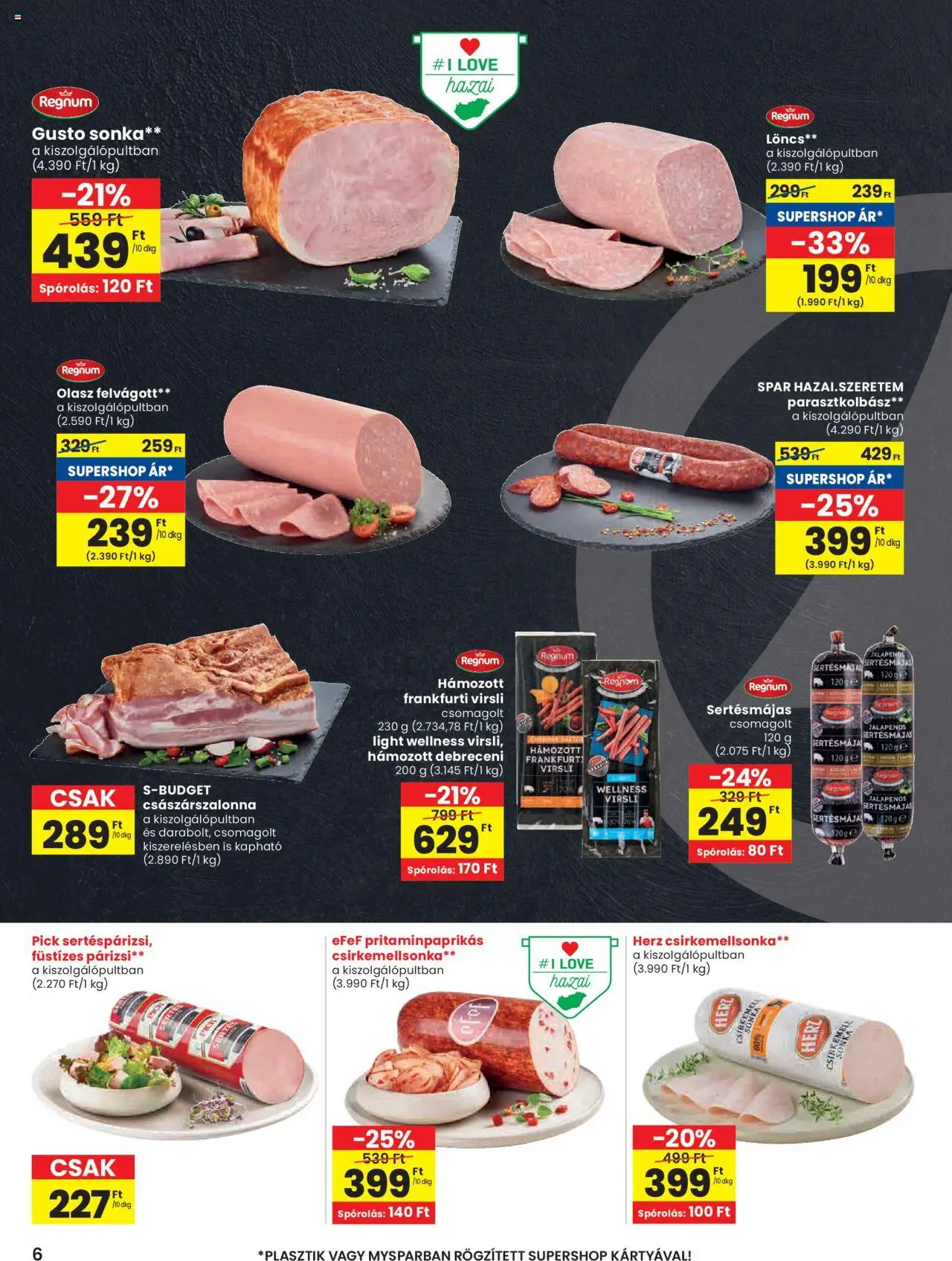 Spar akciós ujság - amely érvényes a következő dátumtól: 25.09.2025 | Oldal: 6 | Termékek: Virsli, Jalapenos, Debreceni, Löncs