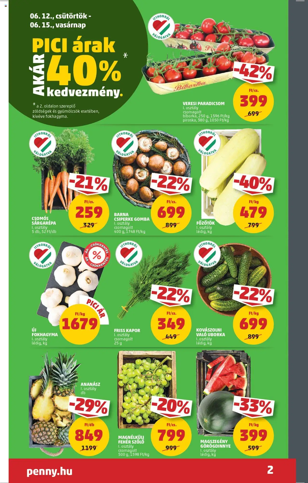 PENNY akciós ujság - amely érvényes a következő dátumtól: 12.06.2025 | Oldal: 2 | Termékek: Görögdinnye, Sárgarépa, Ananász, Uborka