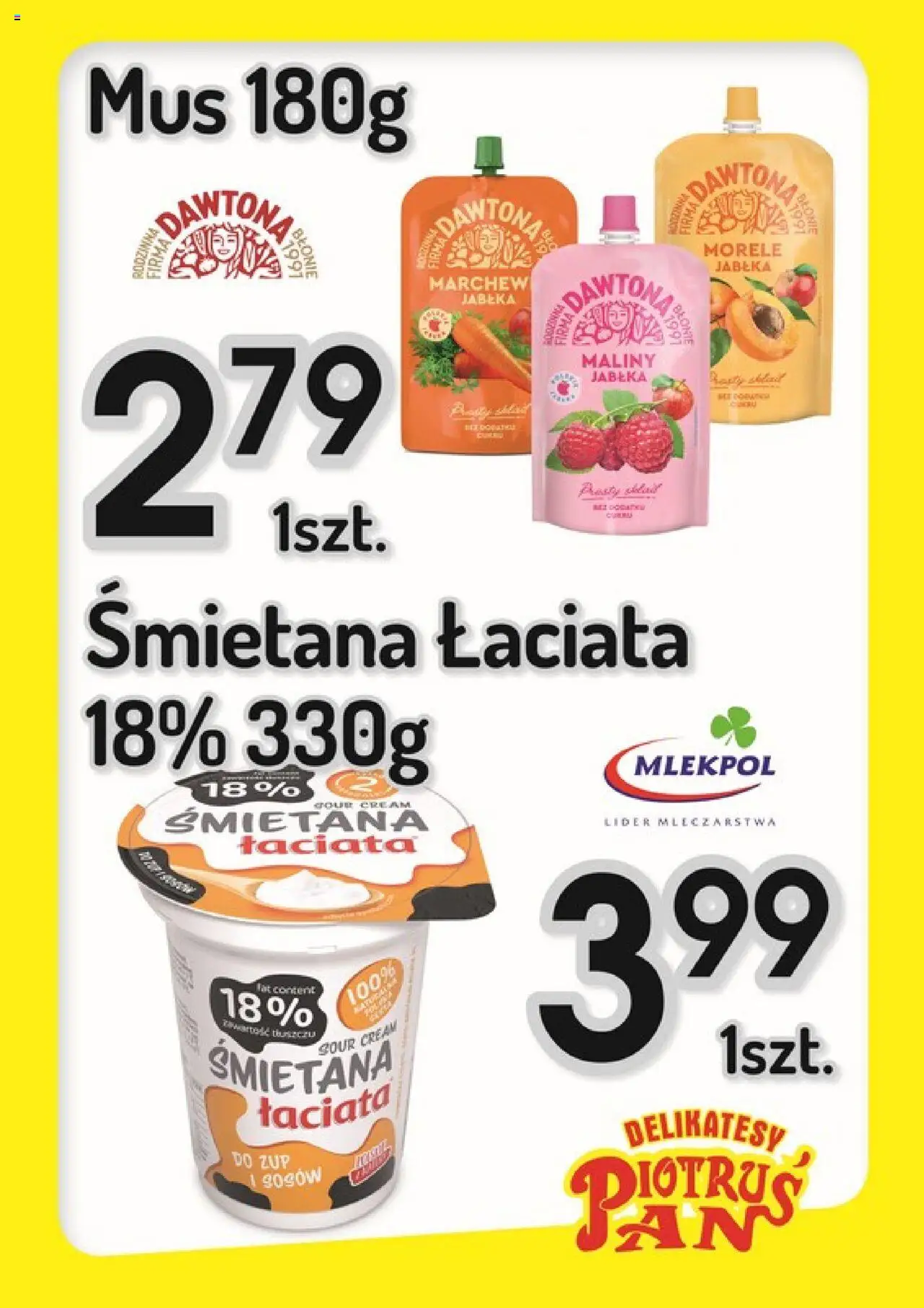 Piotruś Pan promocje od 06.08.2025 | Strona: 3 | Produkty: Maliny, Delikatesy, Jabłka, Śmietana