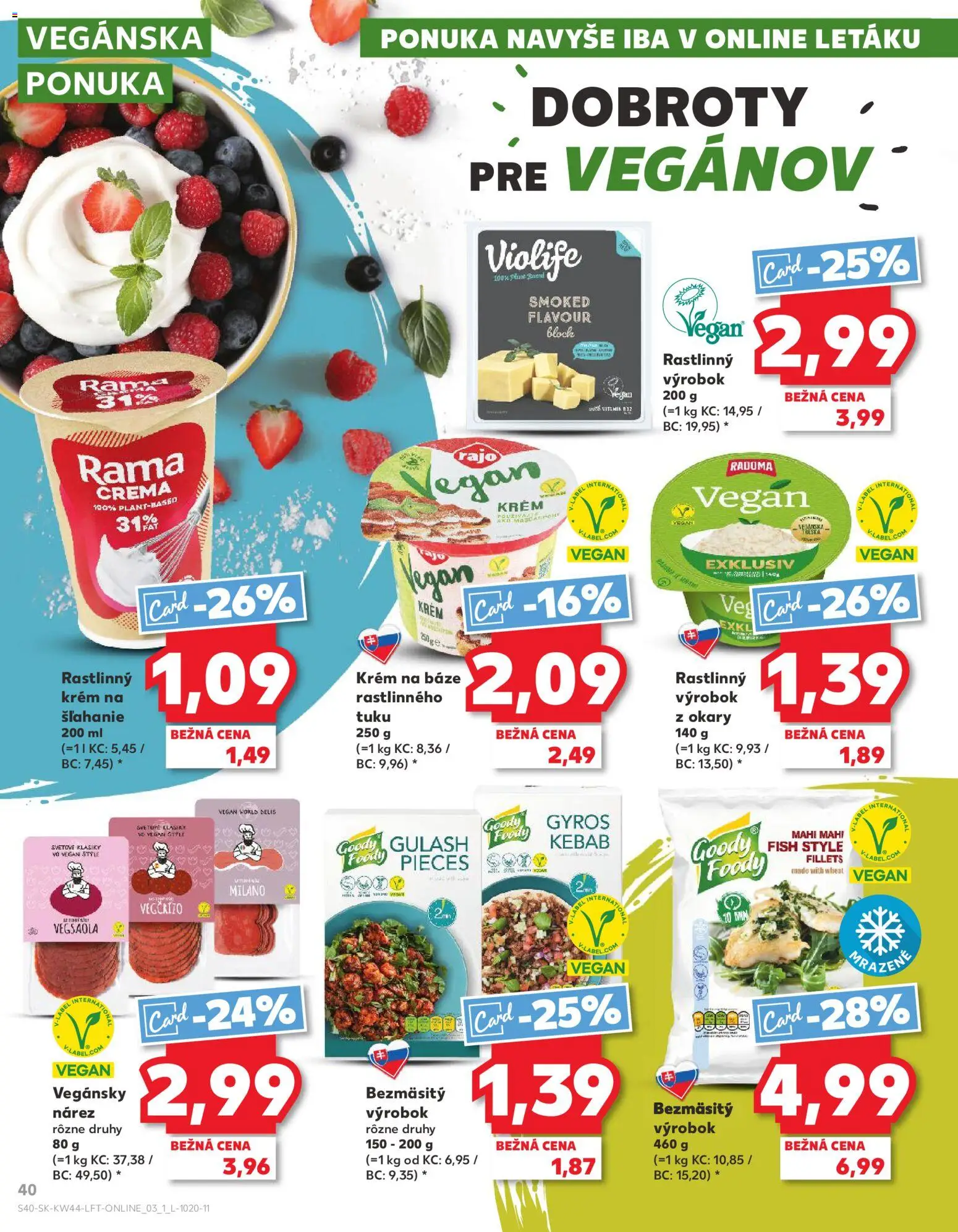Kaufland SK akciós ujság - amely érvényes a következő dátumtól: 30.10.2025 | Oldal: 40 | Termékek: Rama, Vegán