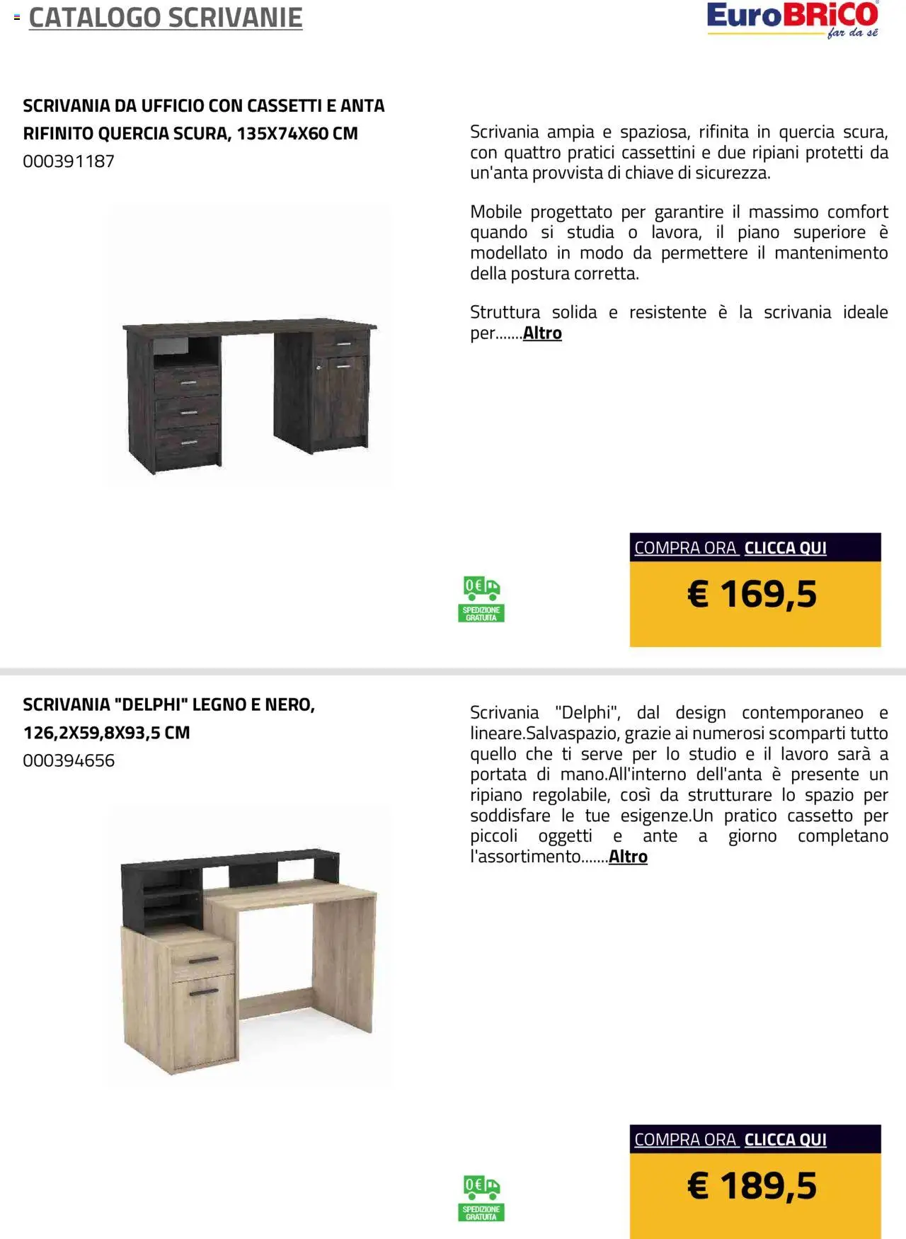 Volantino Eurobrico del 23.07.2025 | Pagina: 11 | Prodotti: Ripiano, Mobile, Scrivania