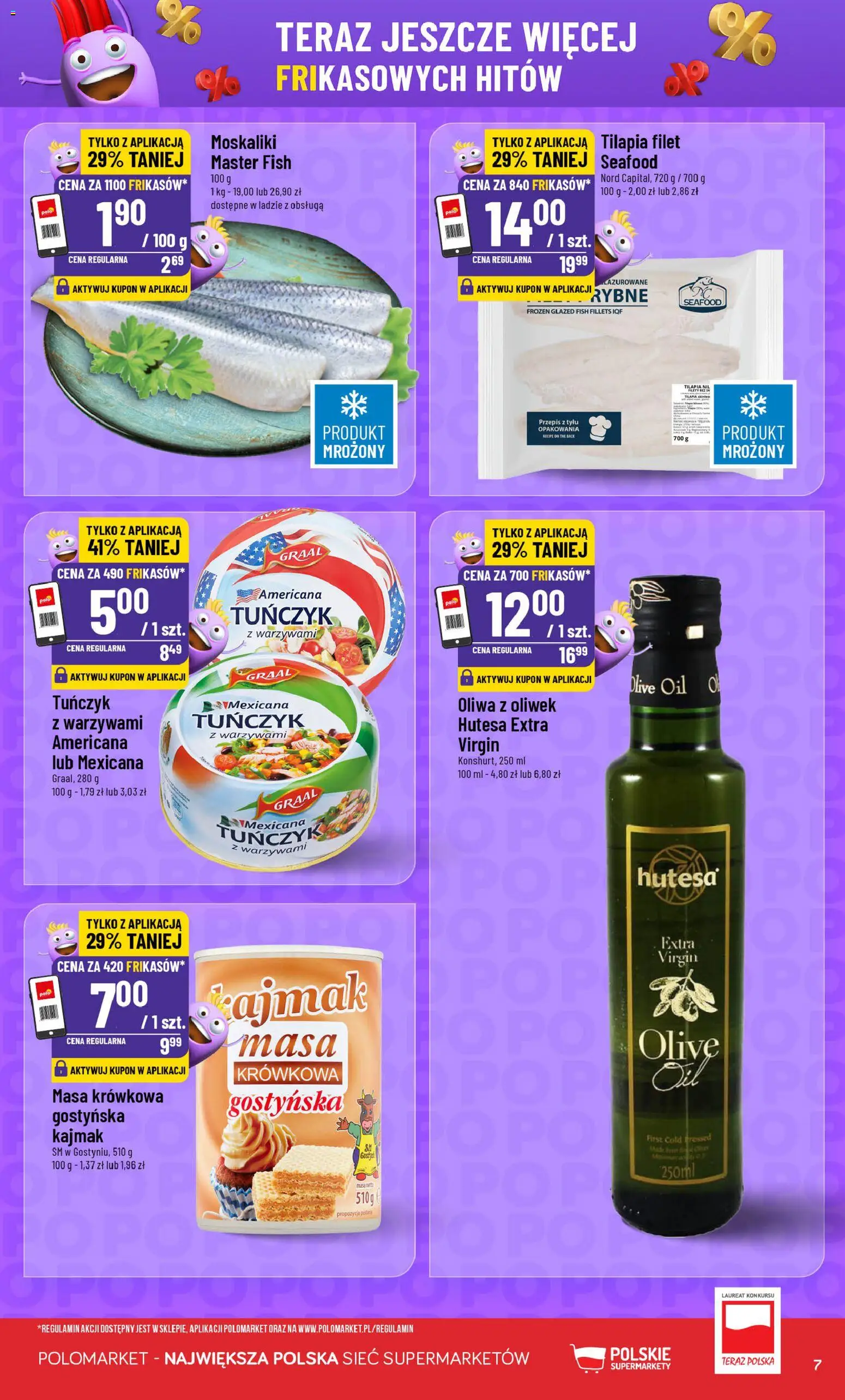 POLOmarket Gazetka - Frikasowe Hity od 21.01.2026 | Strona: 7 | Produkty: Oliwa z oliwek, Tilapia, Tuńczyk, Kajmak