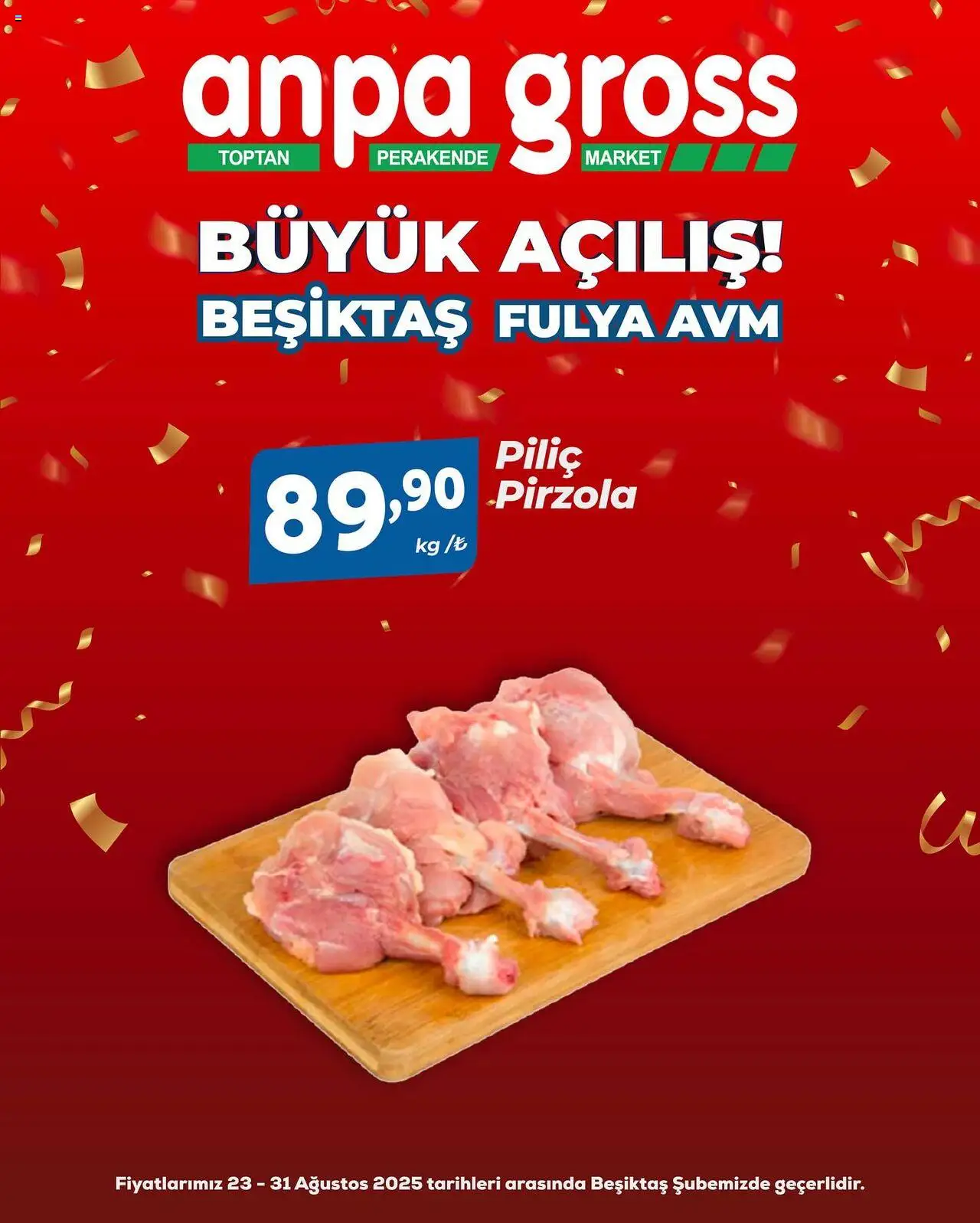 Anpa Gross Büyük Açılış - 23.08.2025 tarihinden itibaren geçerlidir | Sayfa: 44 | Ürünler: Piliç, Pirzola
