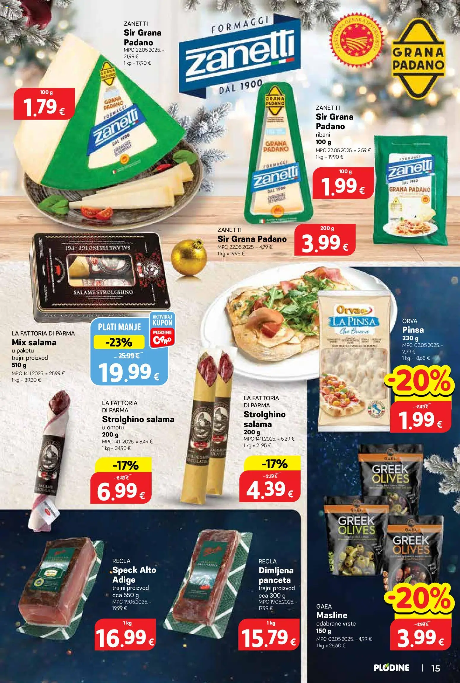 Plodine katalog | vrijedi od 03.12.2025 | Stranica: 15 | Proizvodi: Grana Padano, Sir, Masline, Panceta