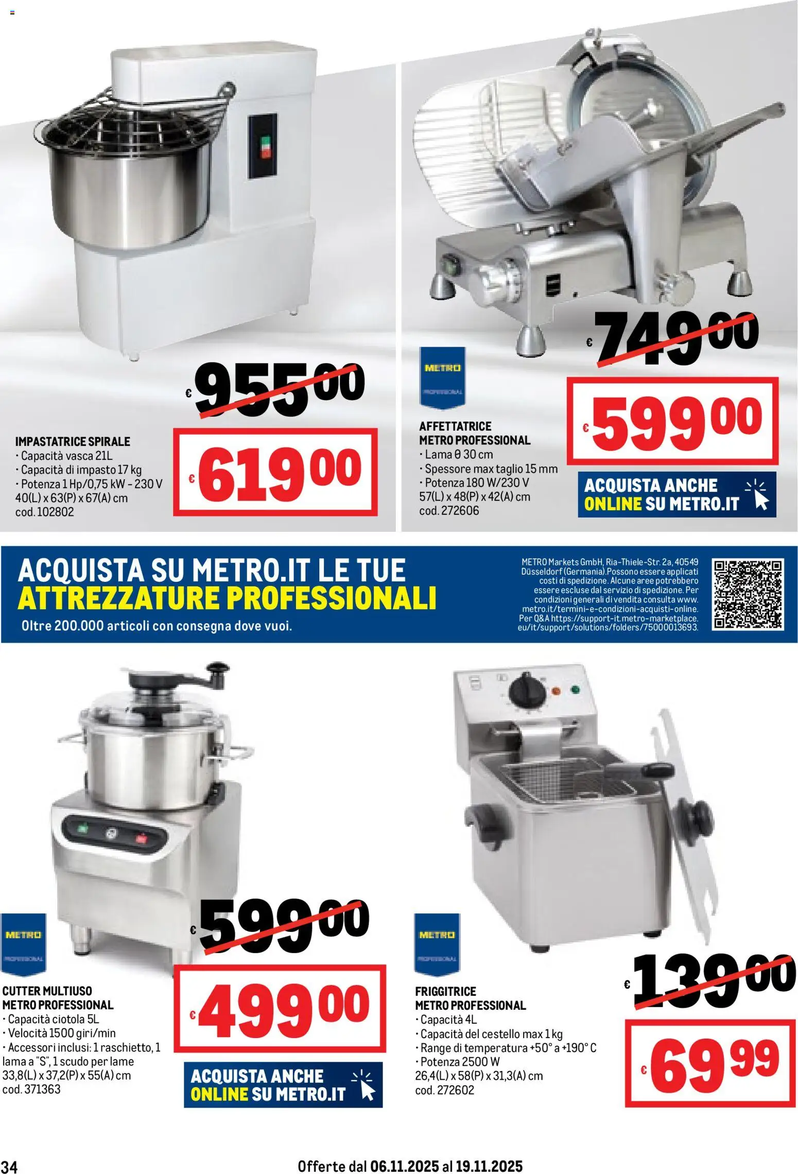 Volantino Metro del 06.11.2025 | Pagina: 34 | Prodotti: Impastatrice, Affettatrice, Friggitrice, Ciotola