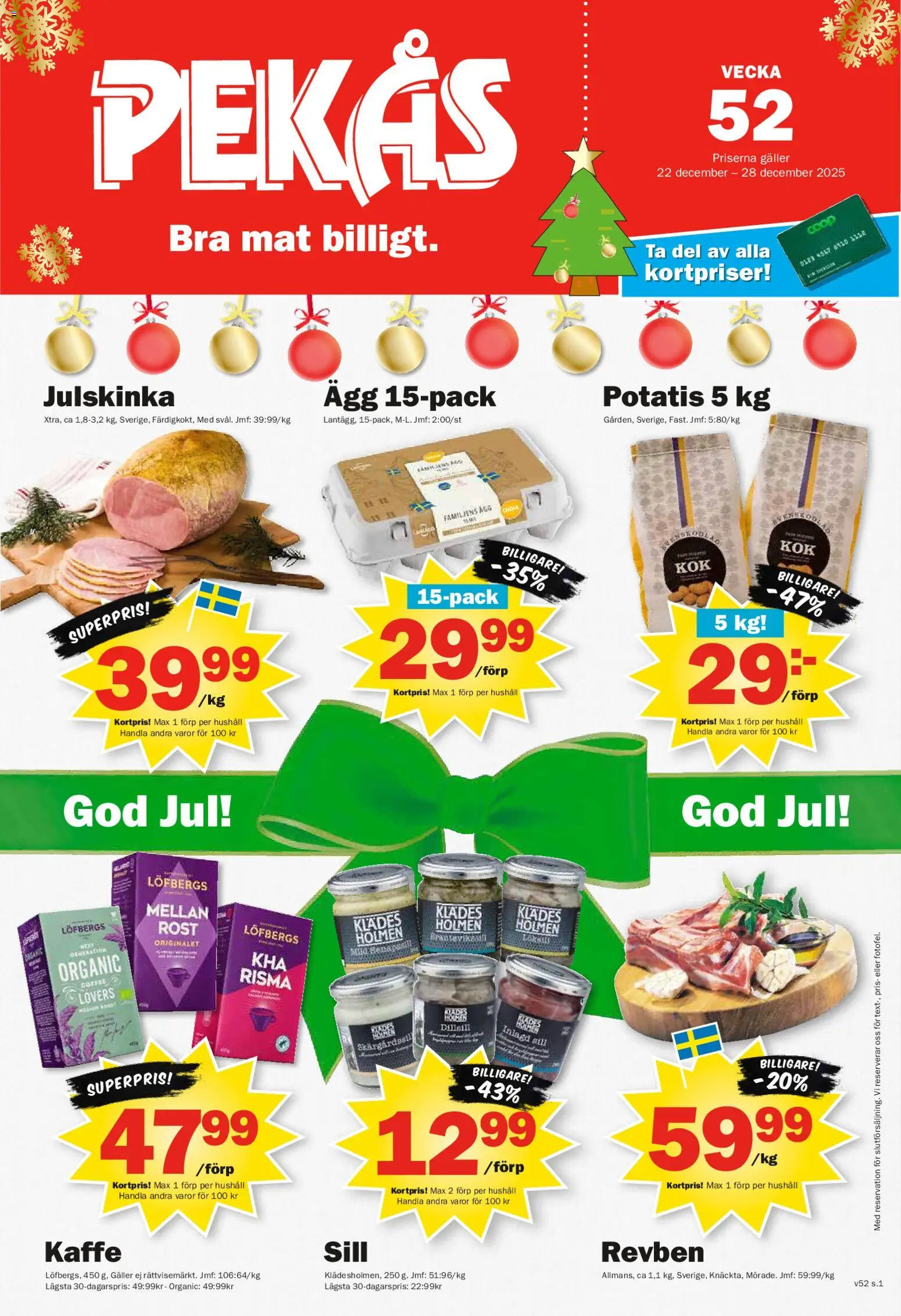 Pekås reklamblad aktuell från 22.12.2025 | Sida: 1 | Produkter: Galler, Sill, Kaffe, Potatis