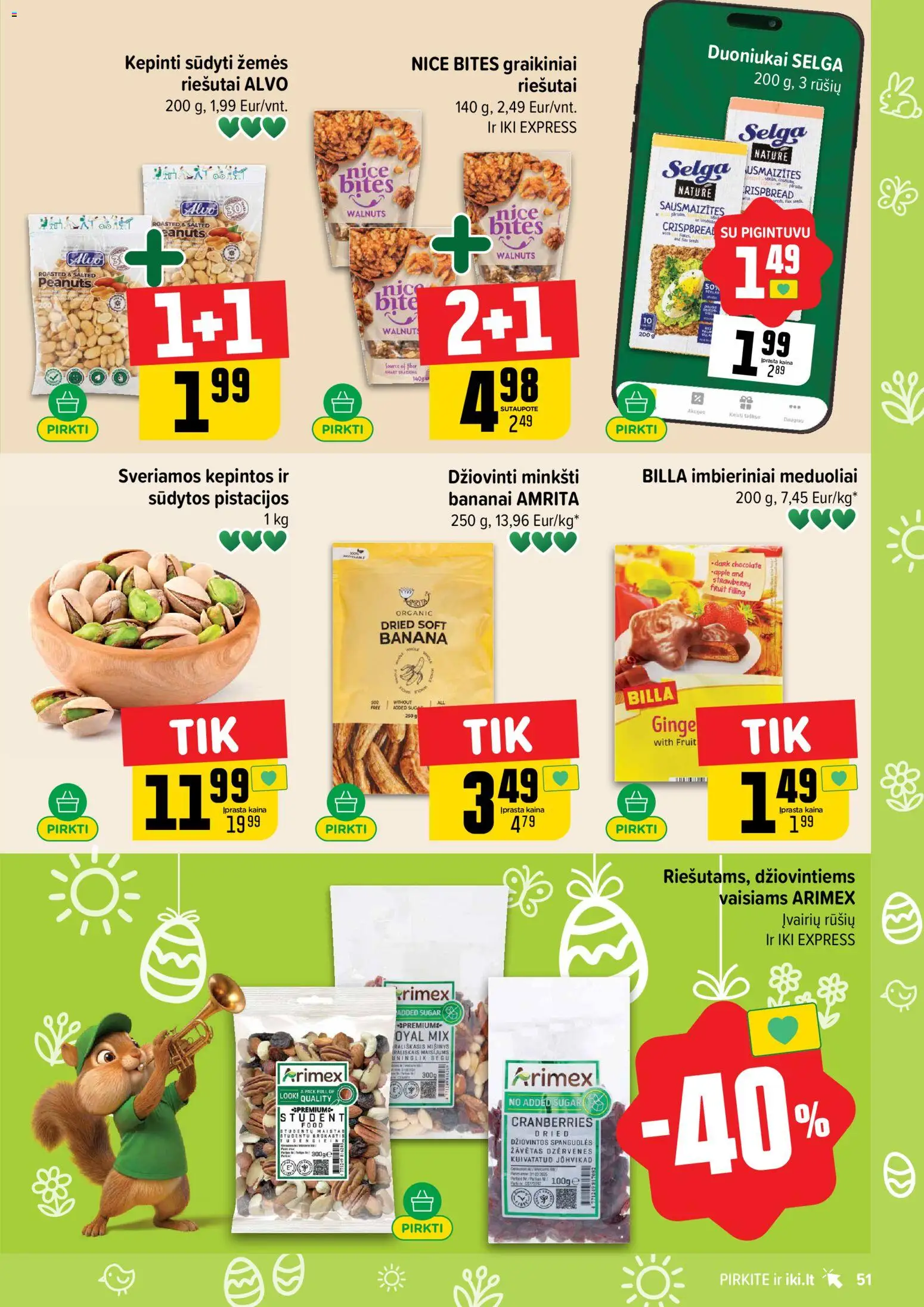 IKI akcijos nuo 16.03.2026 | Puslapis: 51 | Prekių: Riešutai, Bananai, Pistacijos