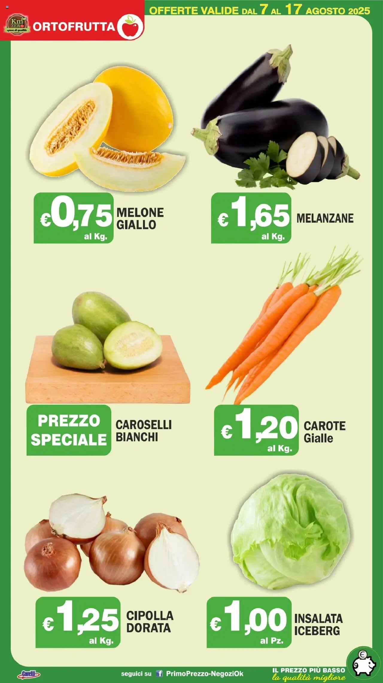 Volantino Primo Prezzo del 07.08.2025 | Pagina: 30 | Prodotti: Insalata, Carote, Melone, Melanzane