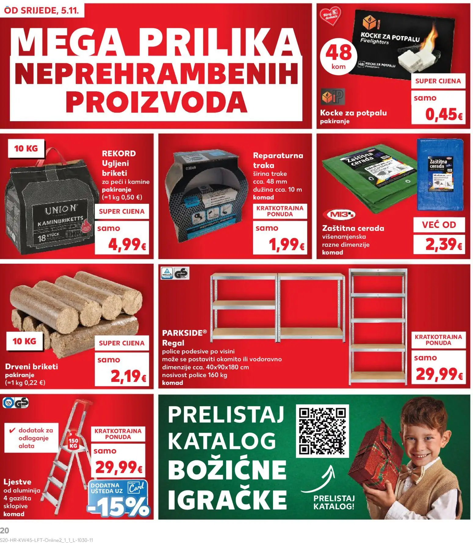 Kaufland katalog | vrijedi od 05.11.2025 | Stranica: 20 | Proizvodi: Kocke za potpalu, Ljestve, Drveni briketi, Regal