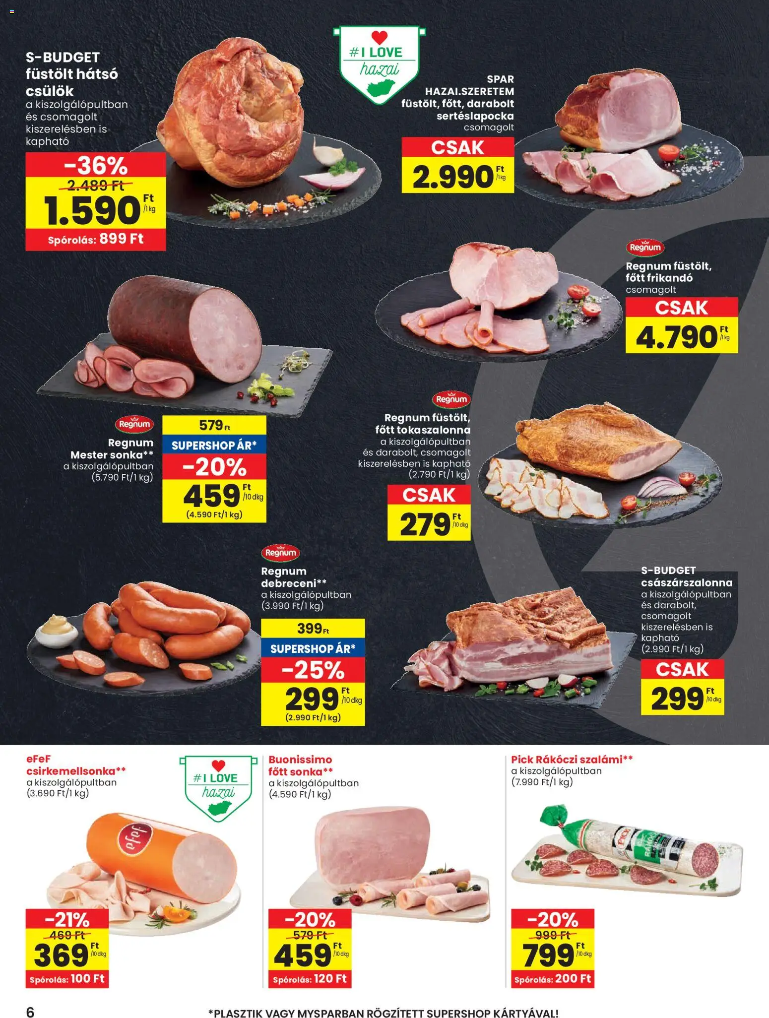 Spar akciós ujság - amely érvényes a következő dátumtól: 26.03.2026 | Oldal: 6 | Termékek: Rákóczi szalámi, Tokaszalonna, Sonka, Frikandó