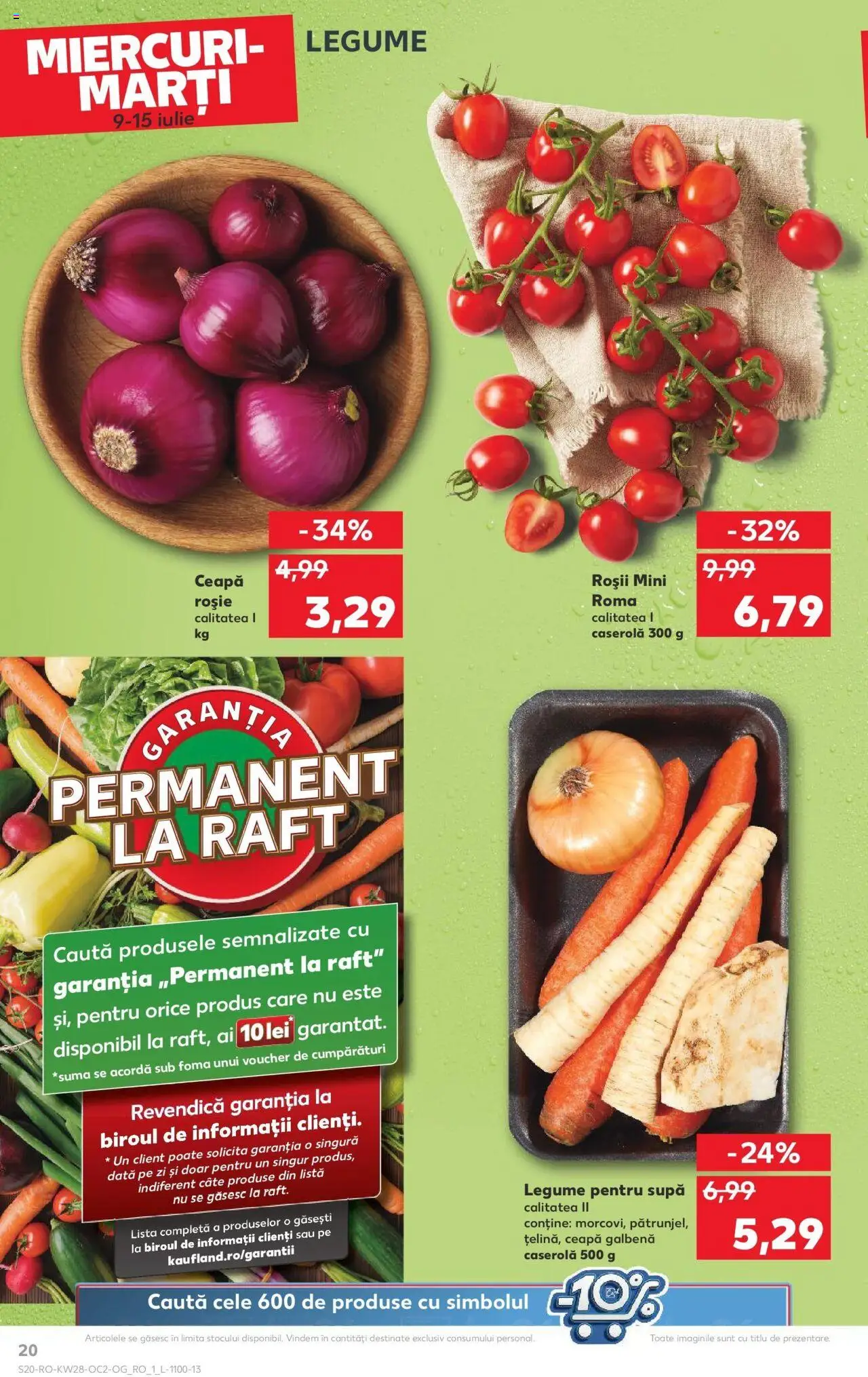 Catalog Kaufland - Braşov – valabil de la 09.07.2025 | Pagină: 20 | Produse: Raft, Ceapă galbenă, Roșii, Ceapă