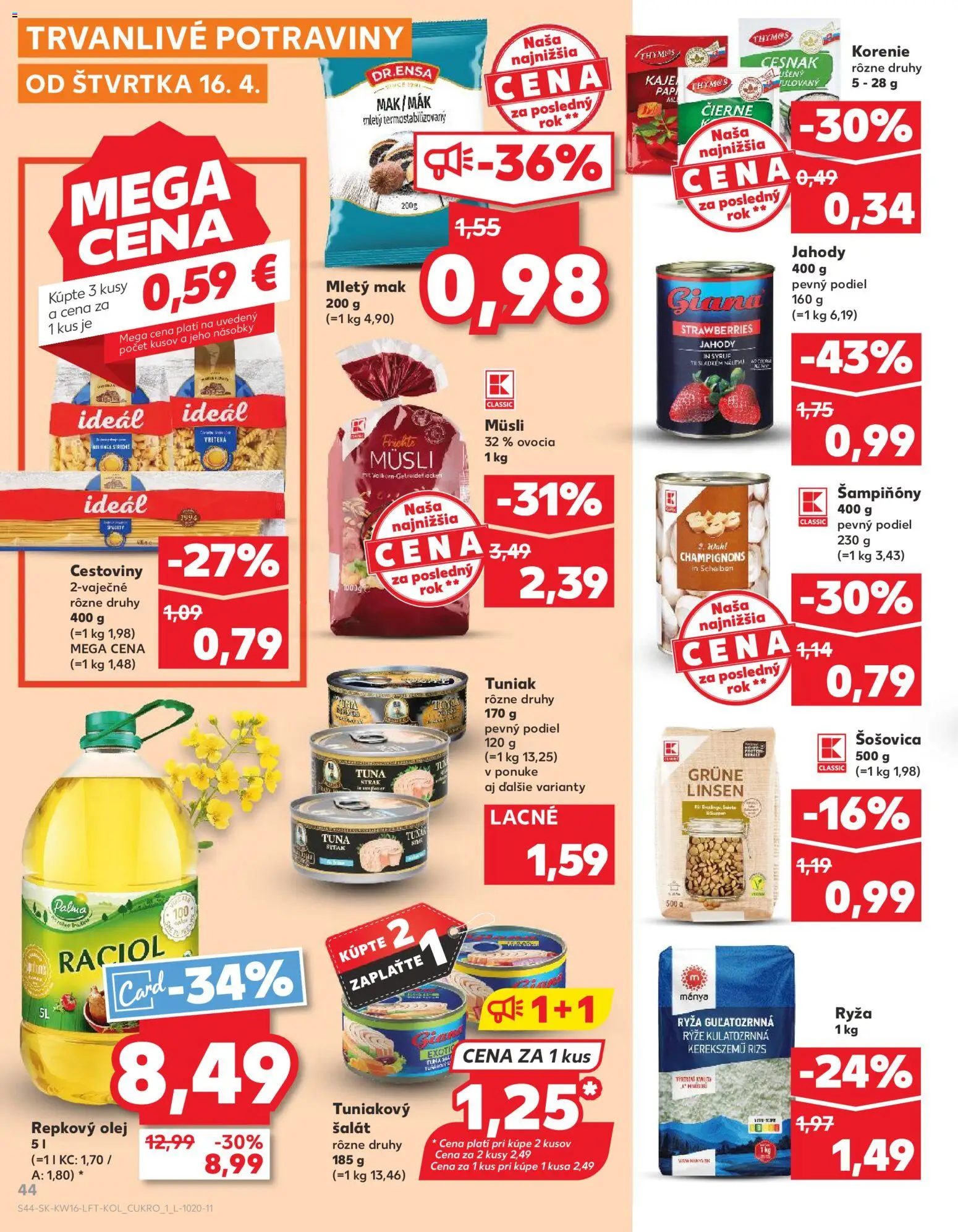 Nové Kaufland akcie – leták je platný od 16.04.2026 | Strana: 44 | Produkty: Cestoviny, Jahody, Korenie, Mak