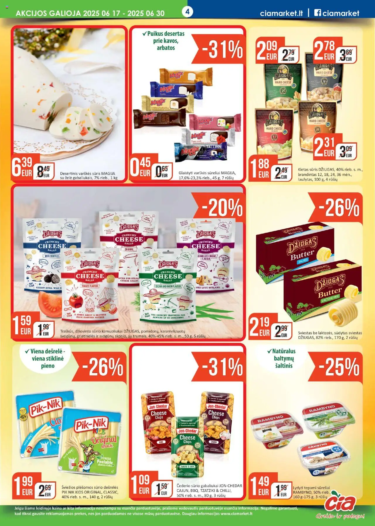 ČIA MARKET leidinys│galioja nuo 17.06.2025 | Puslapis: 4 | Prekių: Varškės sūris, Dešrelės, Sūris, Sviestas