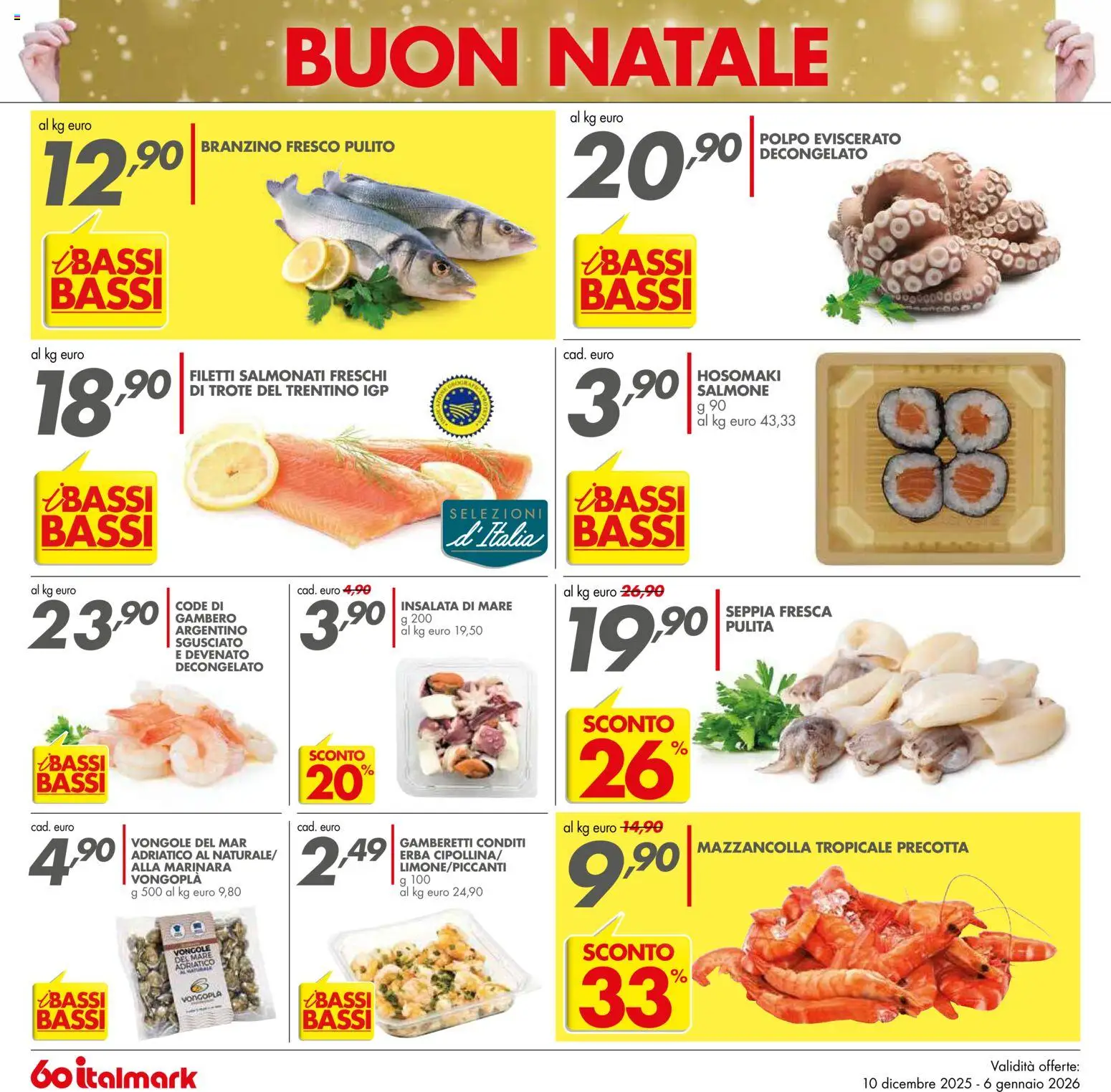 Volantino Italmark del 10.12.2025 | Pagina: 6 | Prodotti: Insalata, Polpo, Branzino, Gamberetti