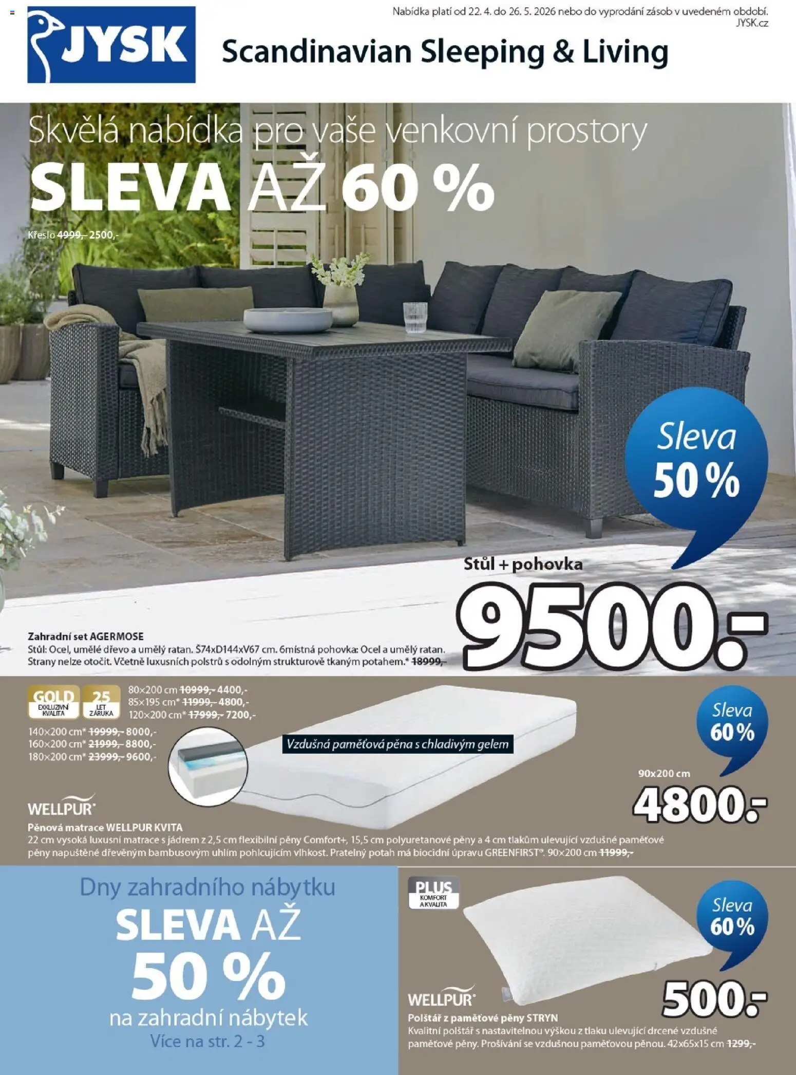 JYSK leták - Slevy od 22.04.2026 | Strana: 1 | Produkty: Matrace, Křeslo, Stůl, Zahradní nábytek