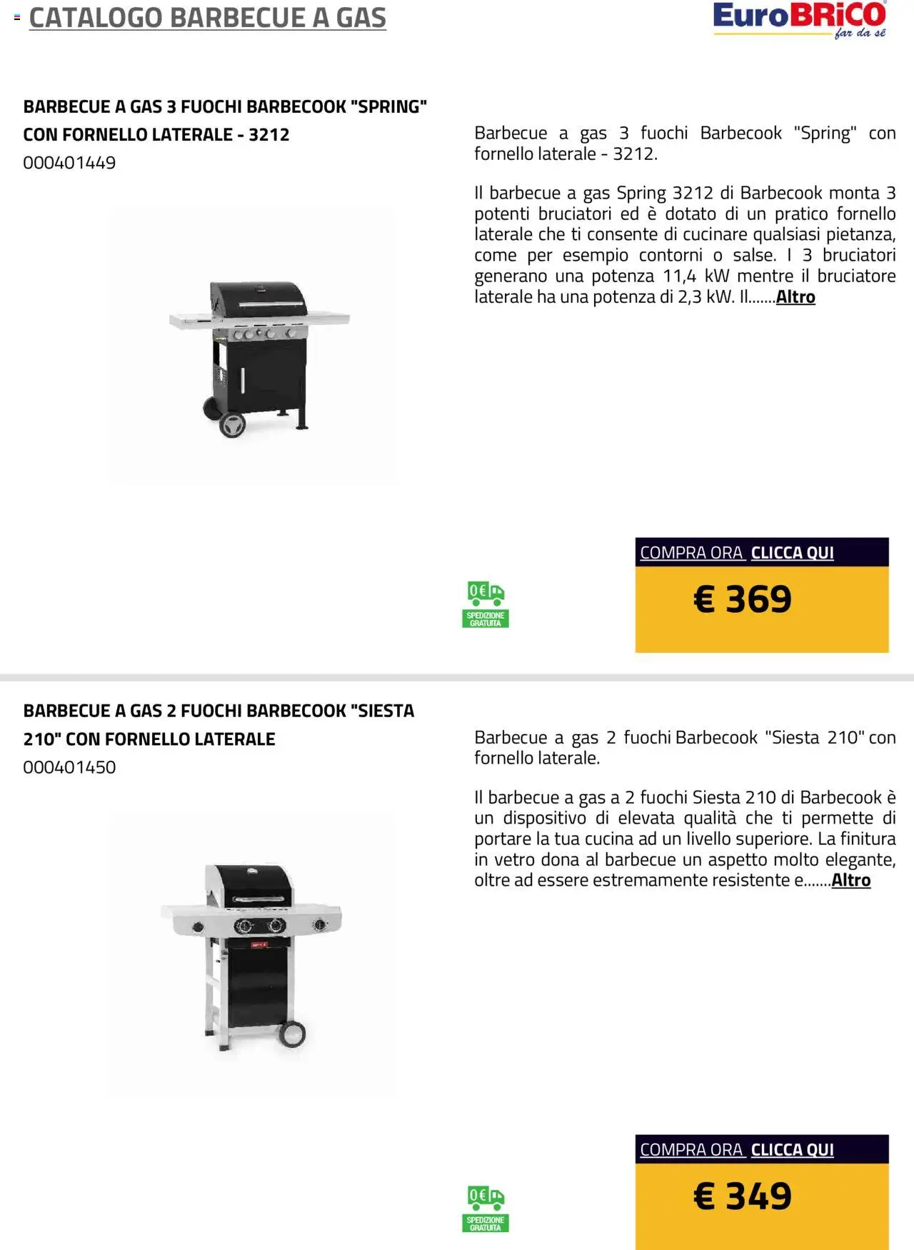 Volantino Eurobrico del 23.07.2025 | Pagina: 18 | Prodotti: Barbecue, Barbecue a gas, Fornello