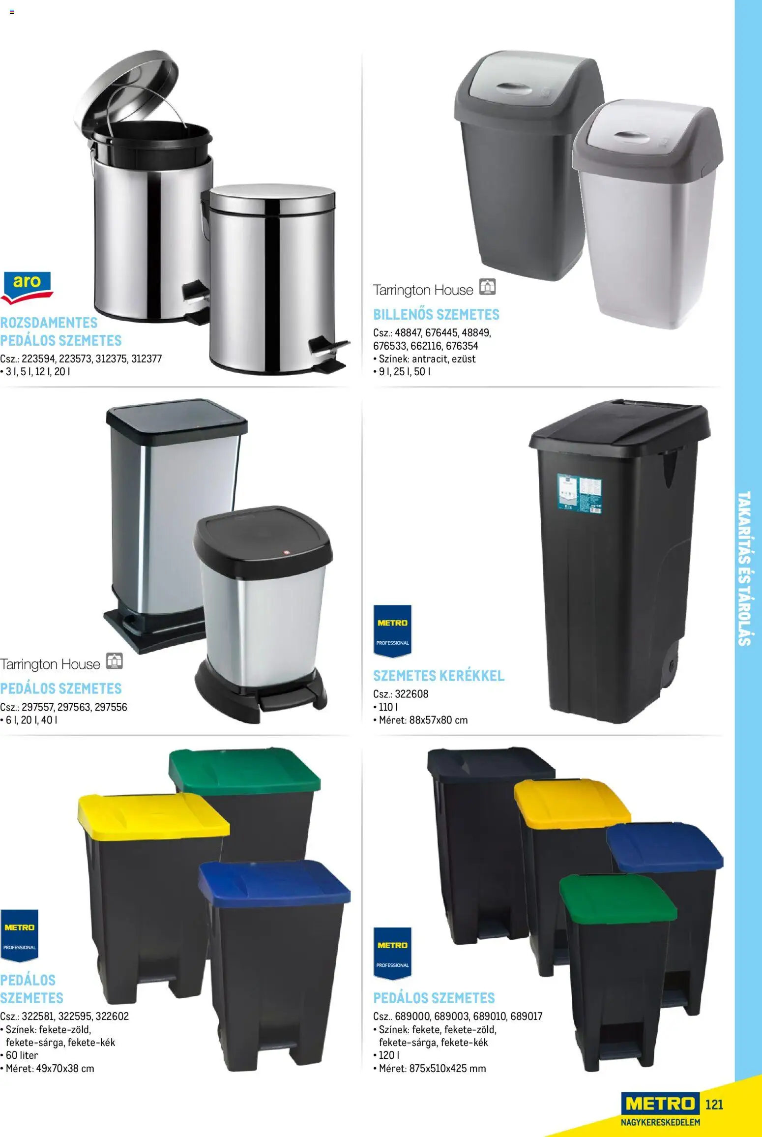 Metro akciós ujság - amely érvényes a következő dátumtól: 18.02.2026 | Oldal: 121 | Termékek: Szemetes